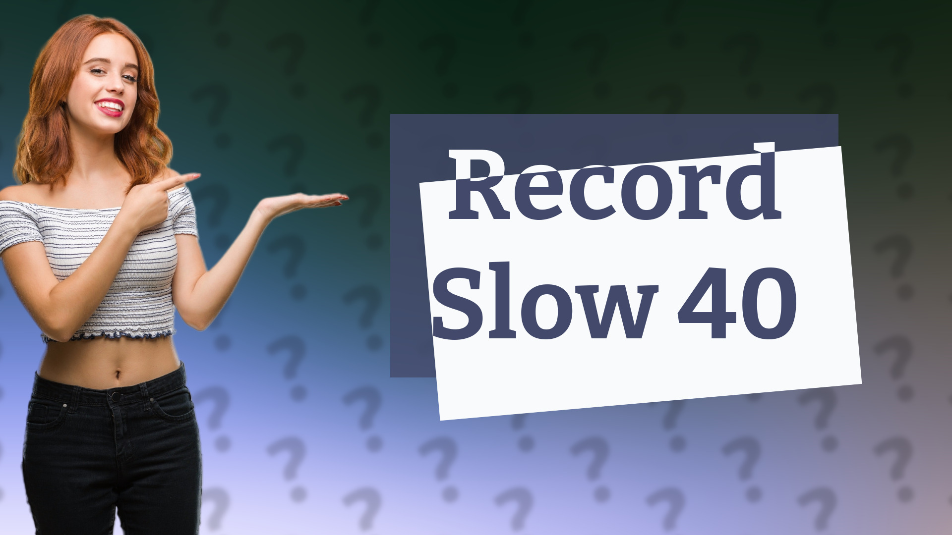 Record Slow 40