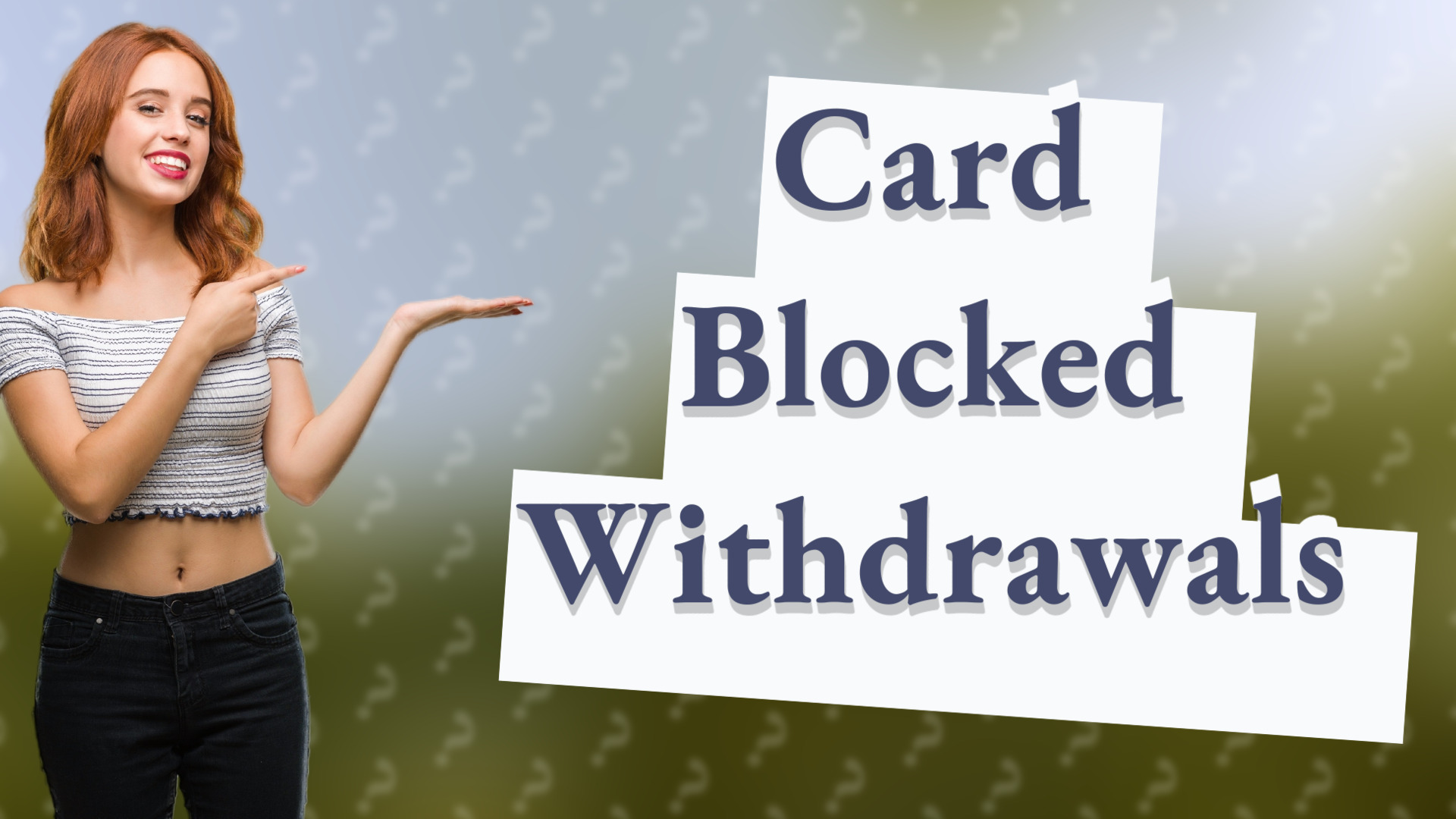 Card Blocked Withdrawals