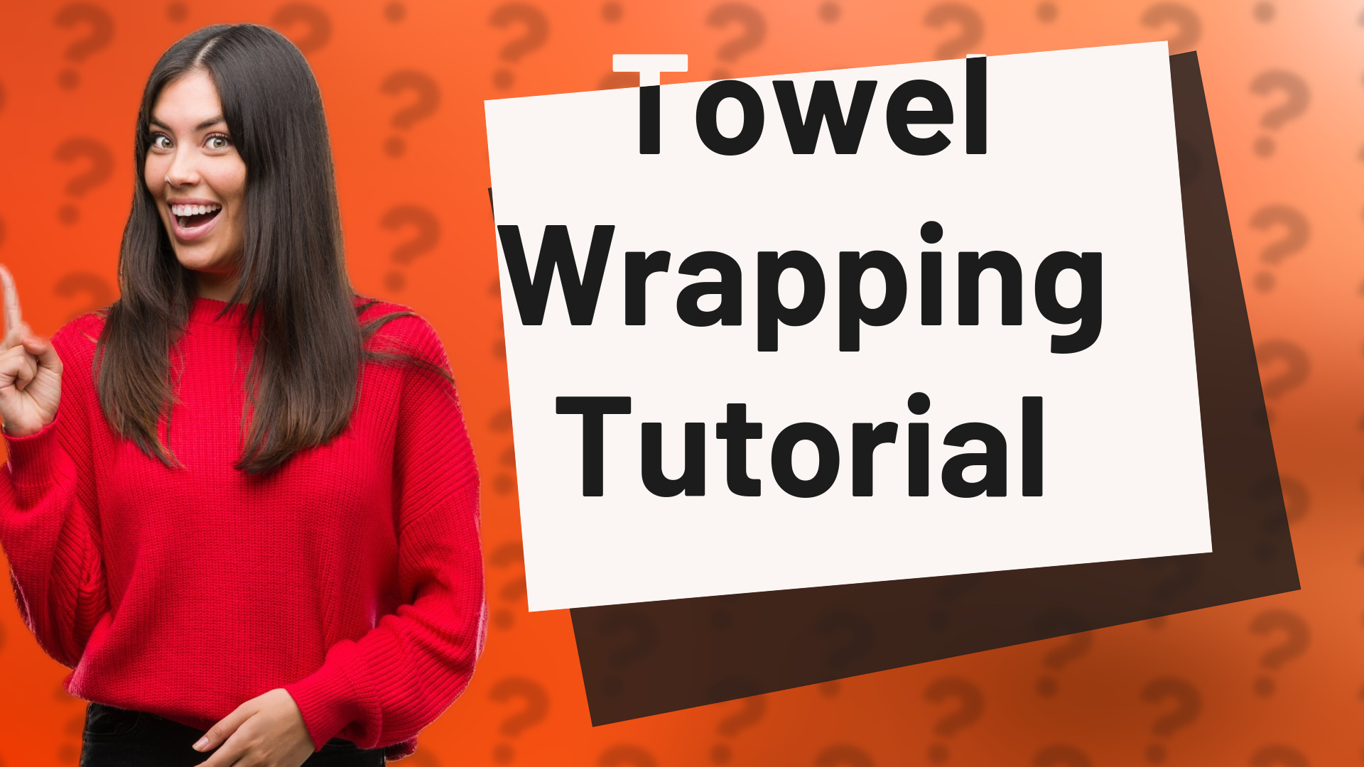 Towel Wrapping Tutorial