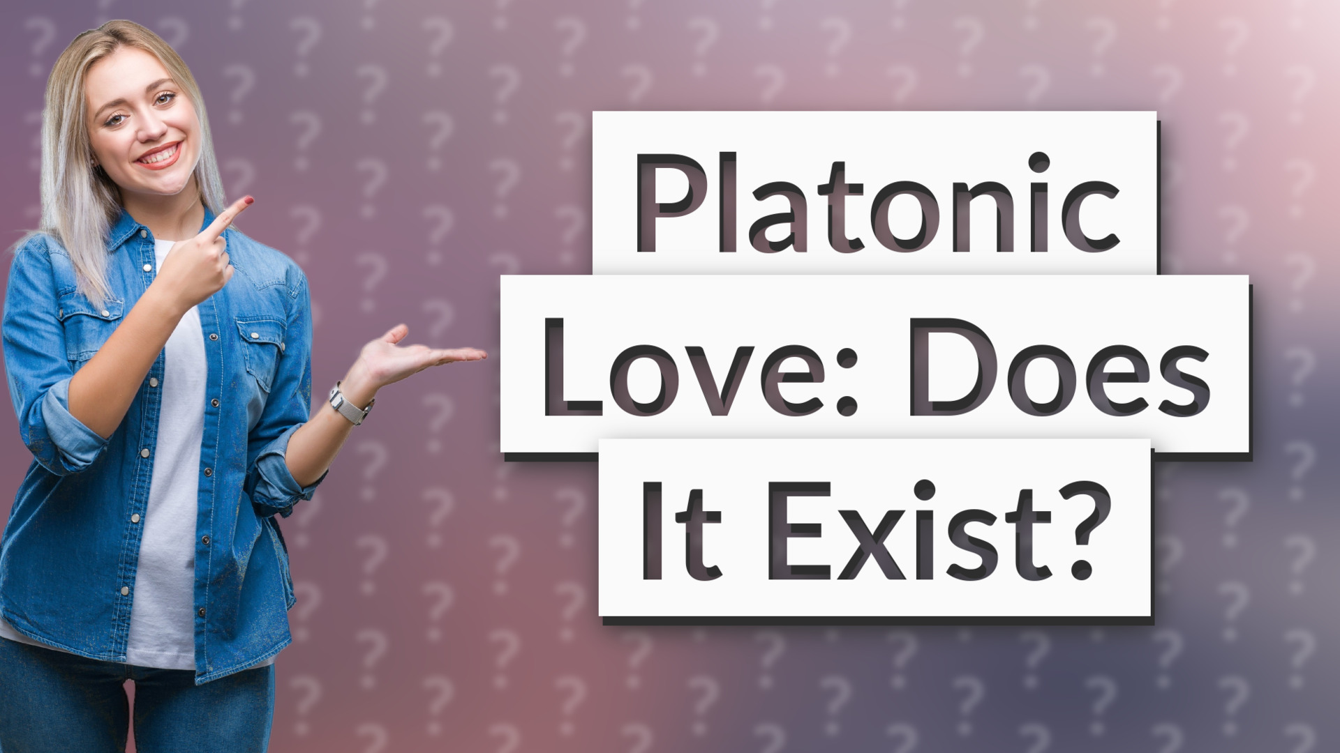 Platonic Love: Does It Exist?