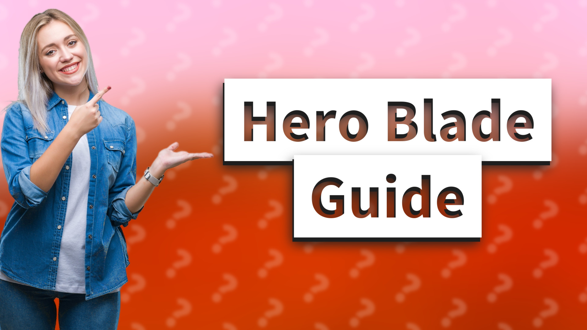 Hero Blade Guide
