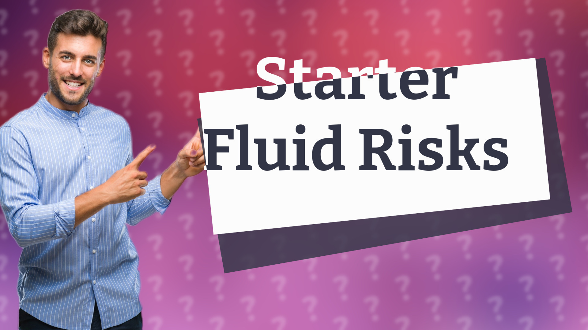 Starter Fluid Risks