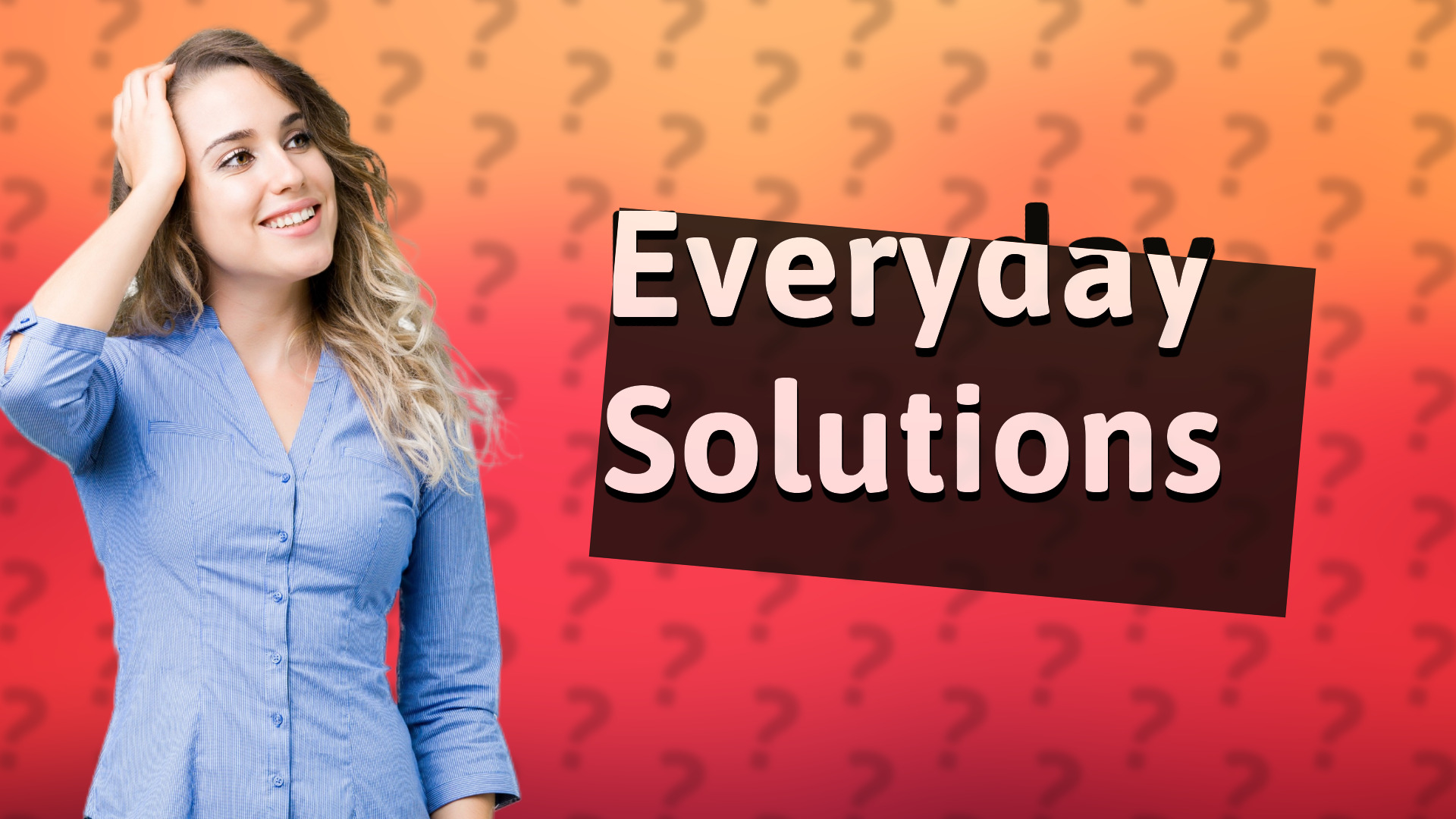 Everyday Solutions