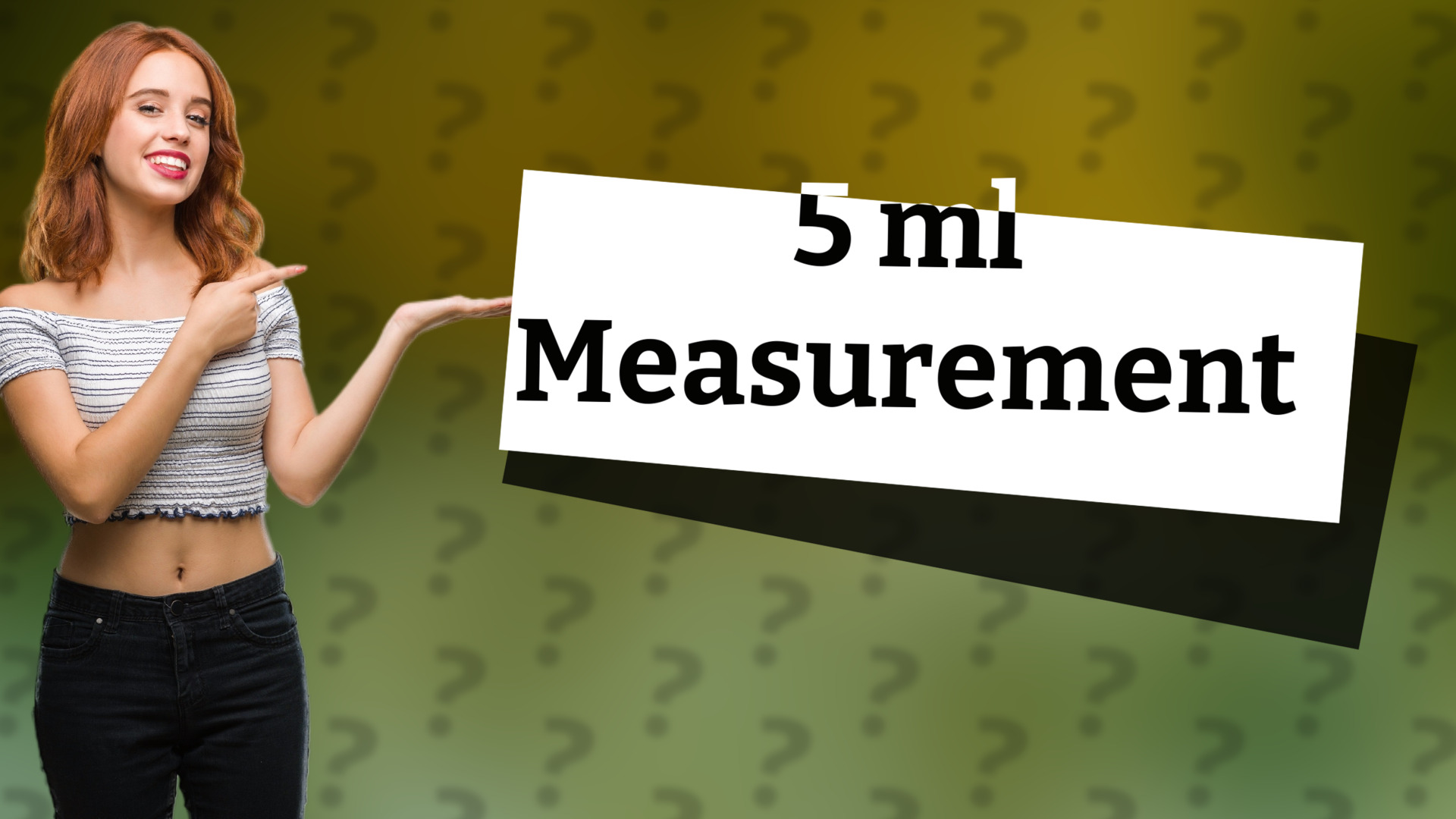 5 ml Measurement