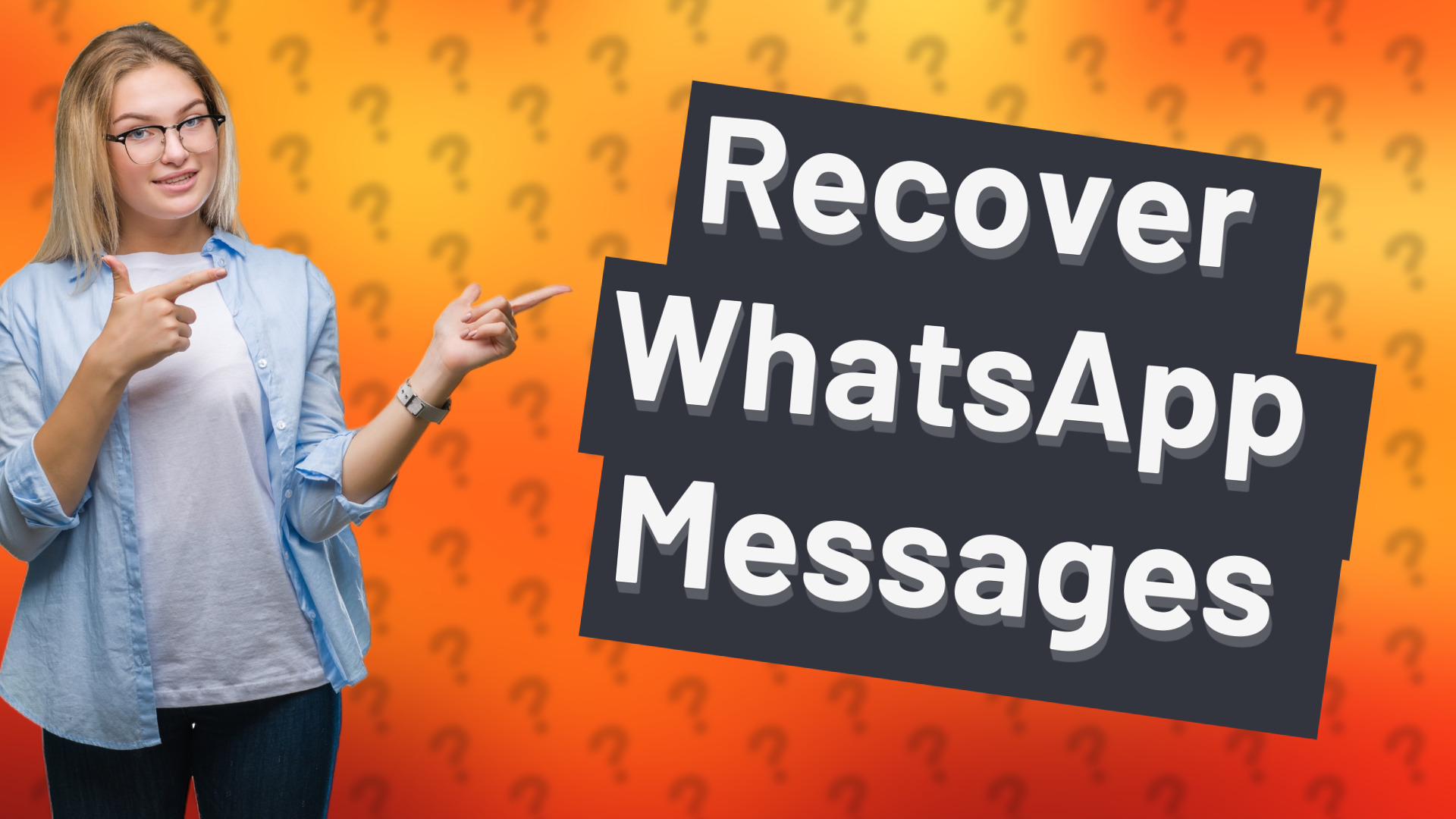 Recover WhatsApp Messages