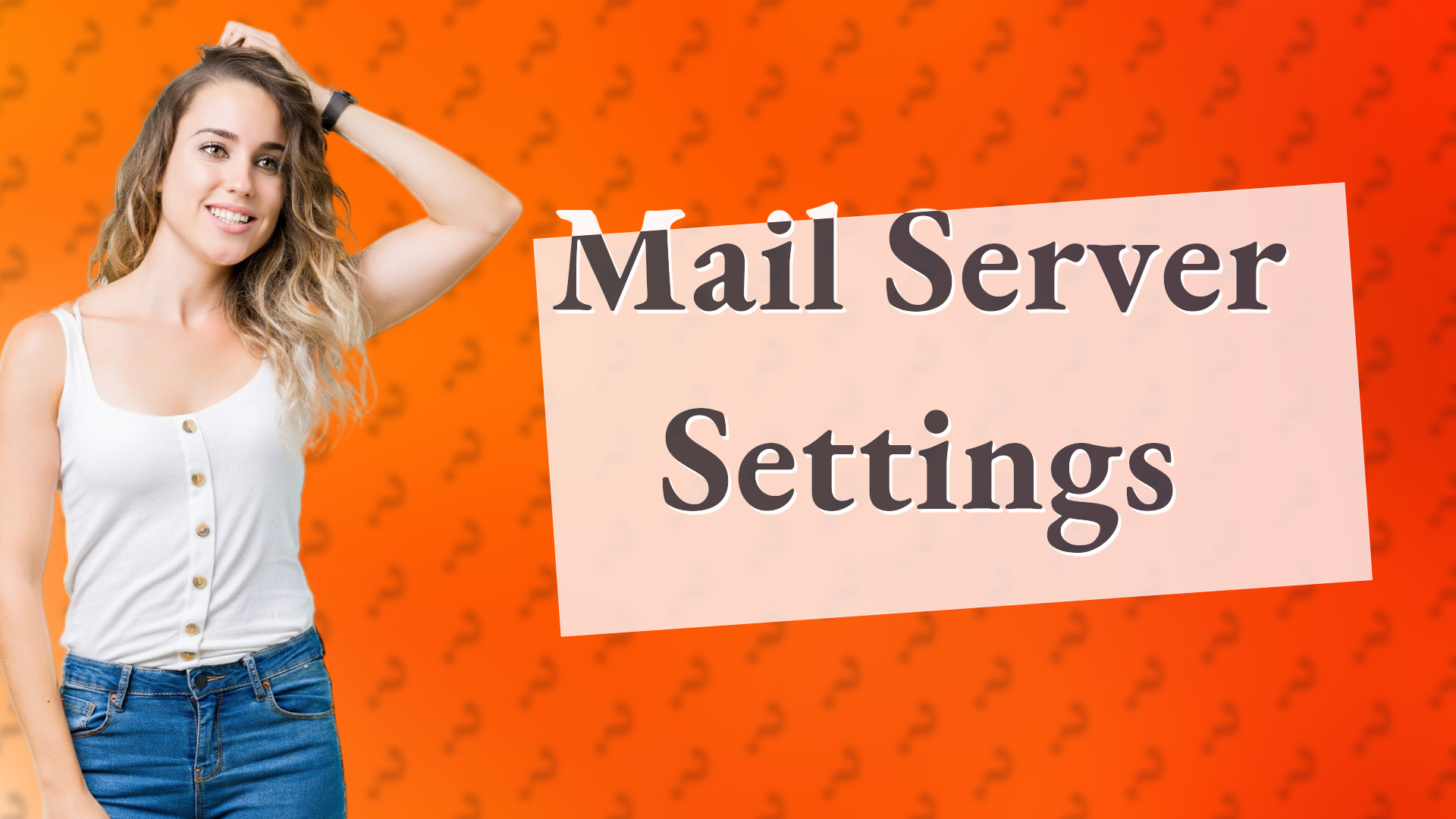 Mail Server Settings