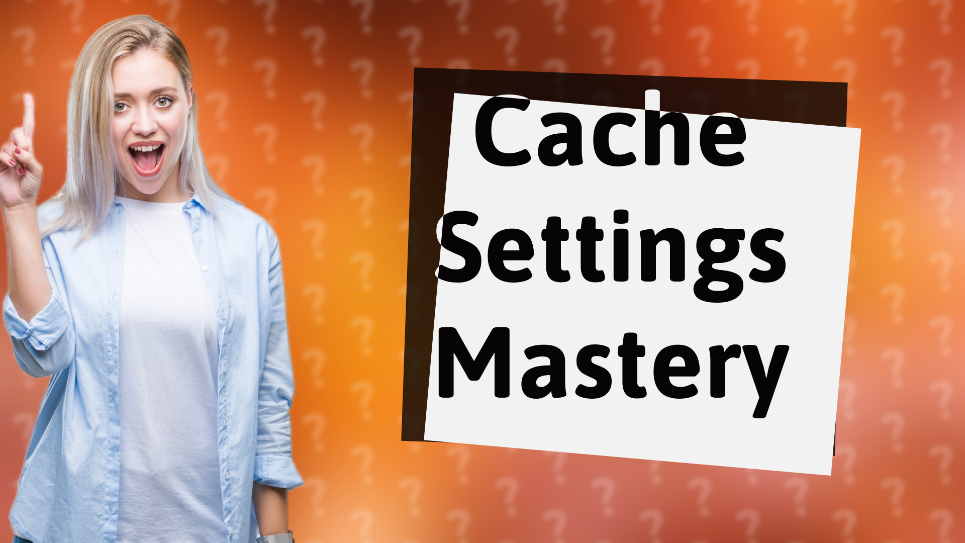 Cache Settings Mastery