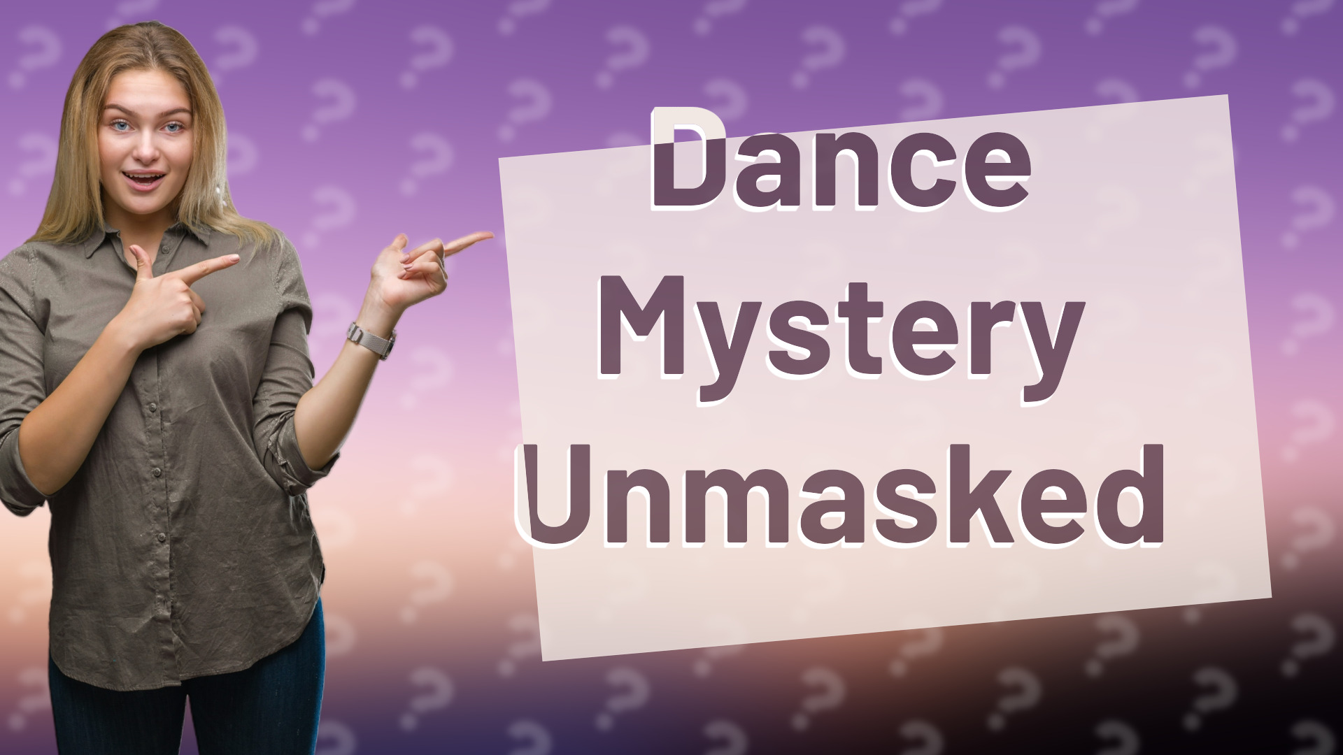 Dance Mystery Unmasked
