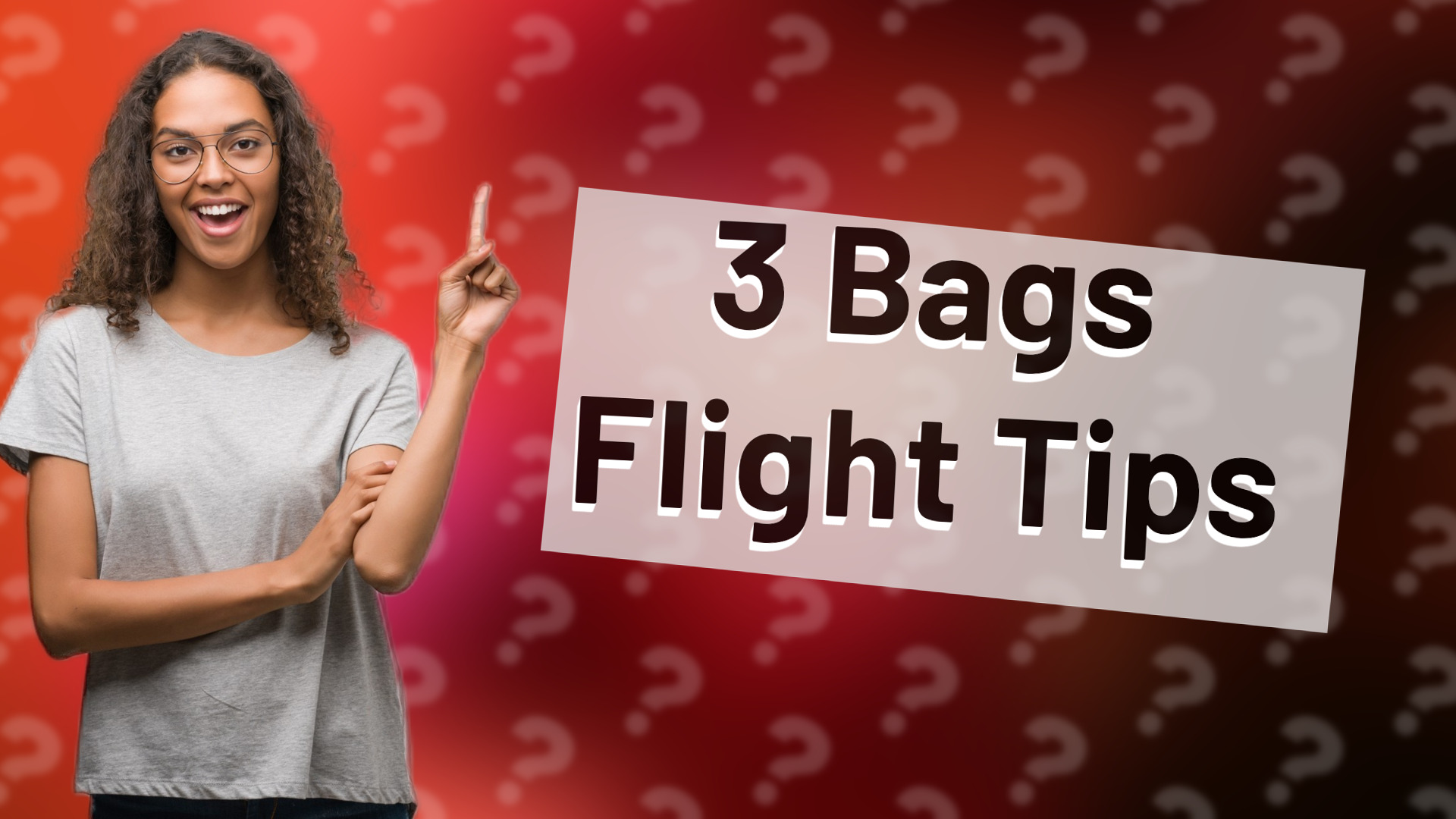 3 Bags Flight Tips