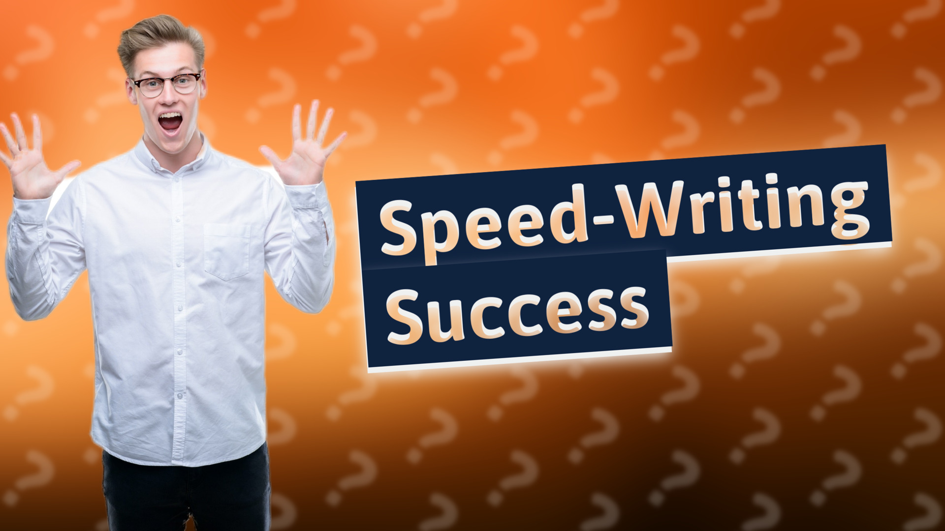Speed-Writing Success