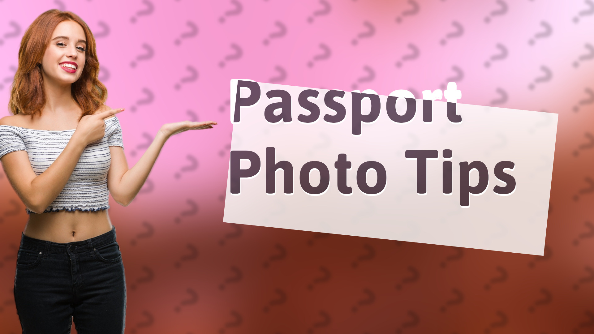 Passport Photo Tips