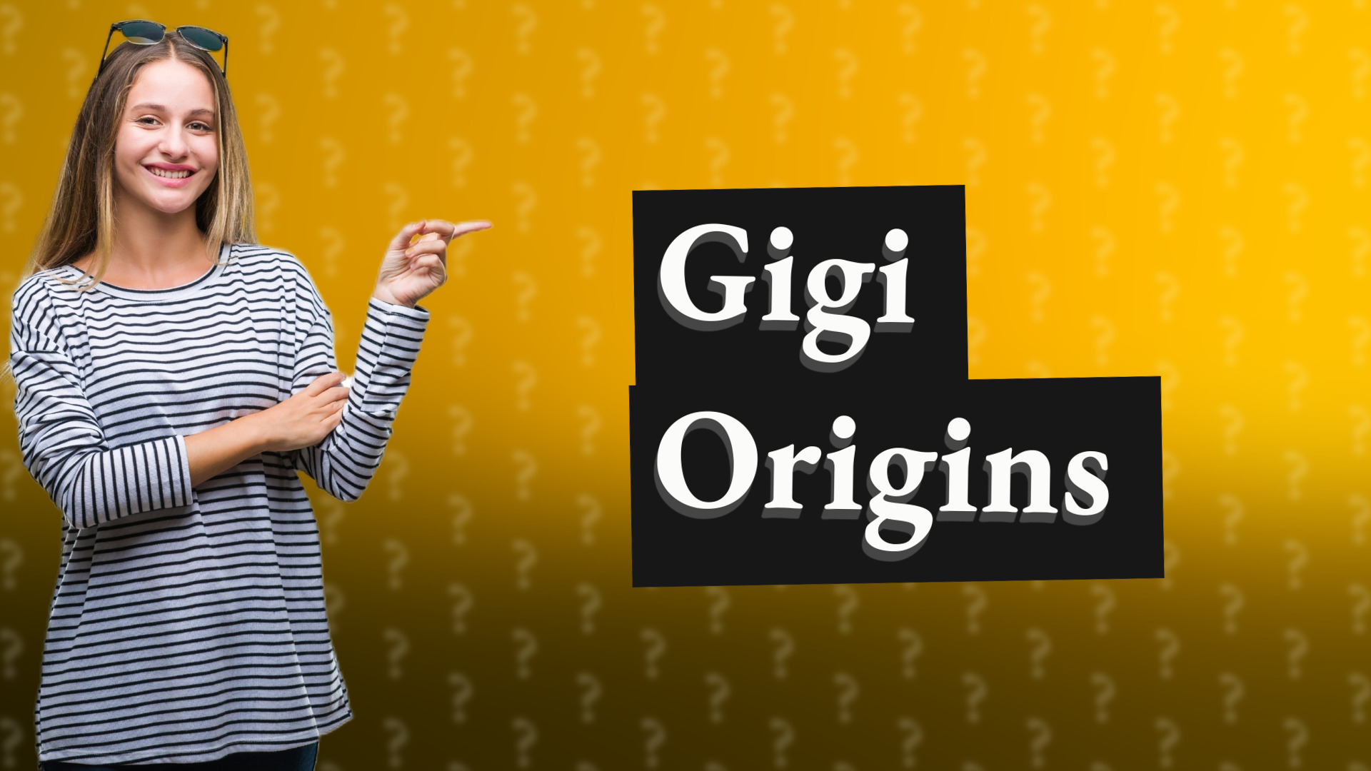 Gigi Origins