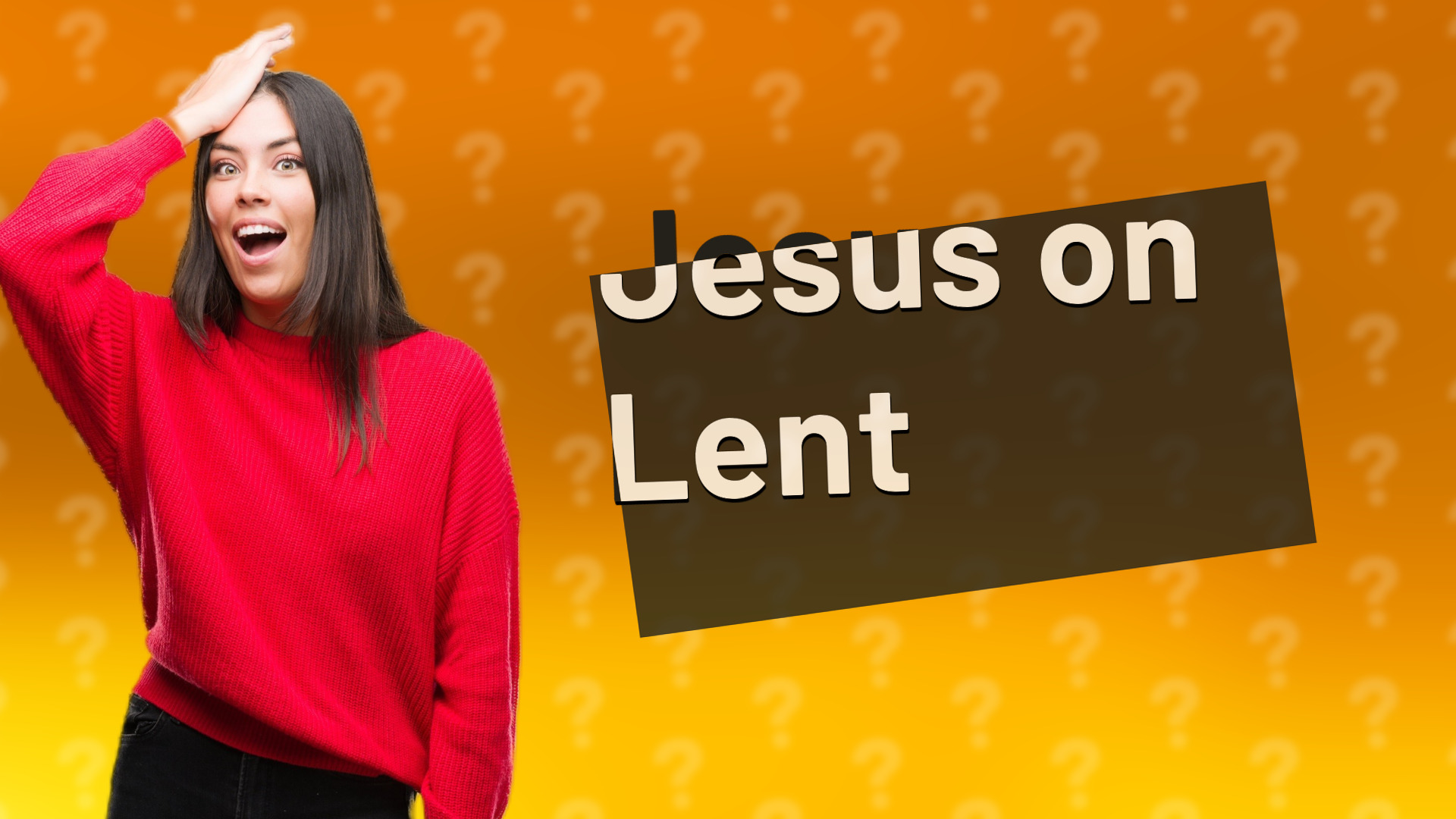 Jesus on Lent