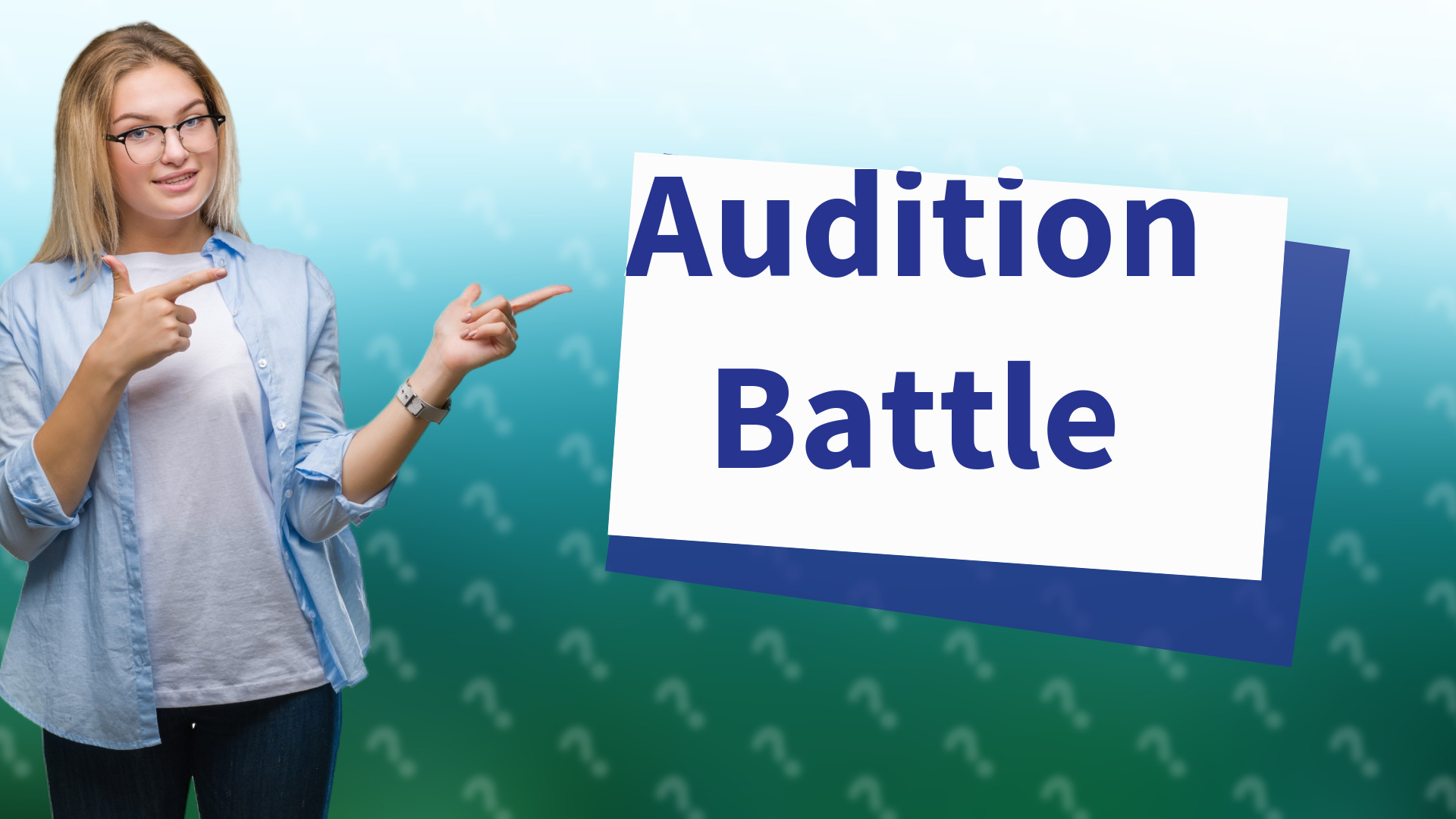 Audition Battle