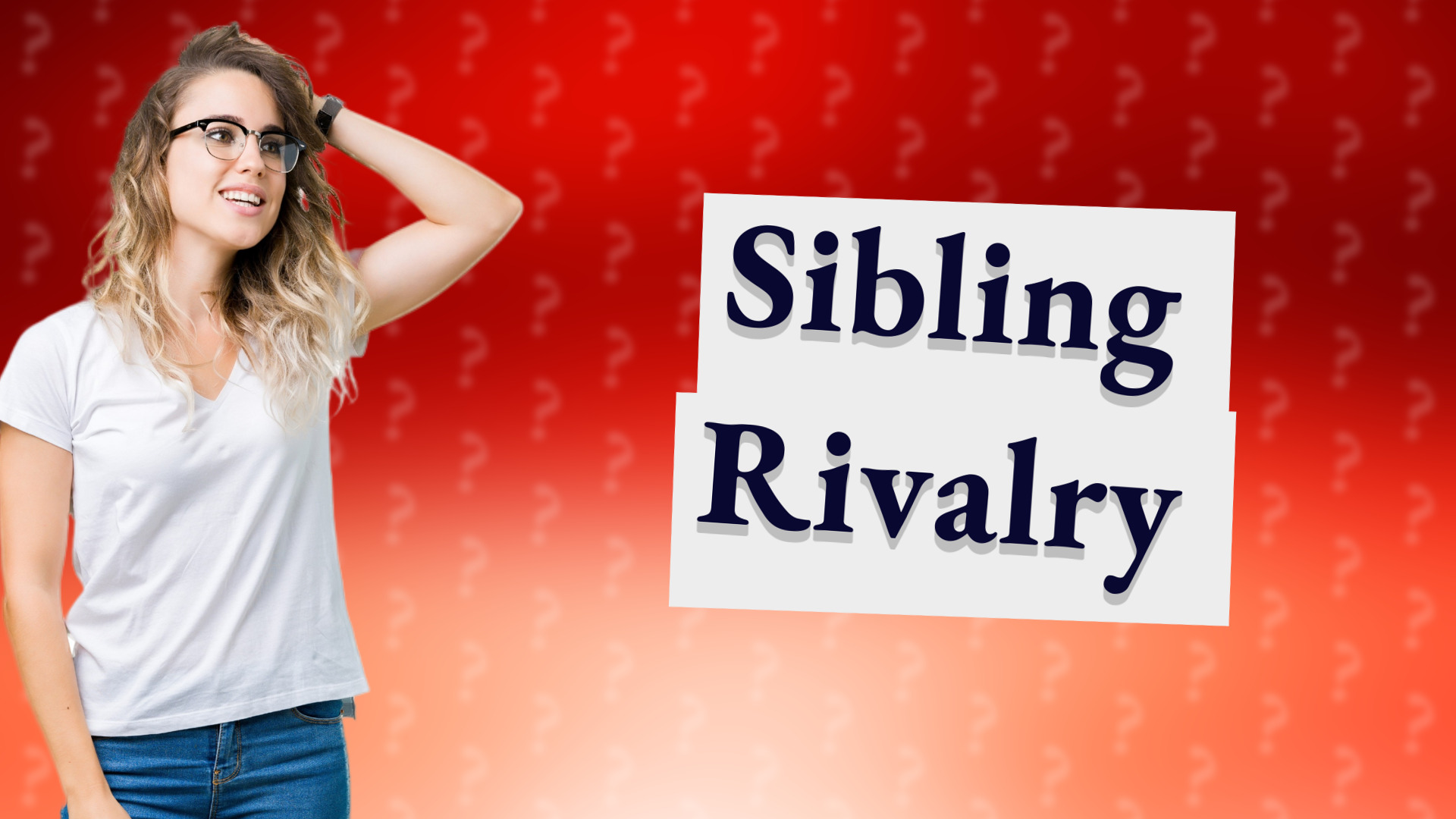 Sibling Rivalry
