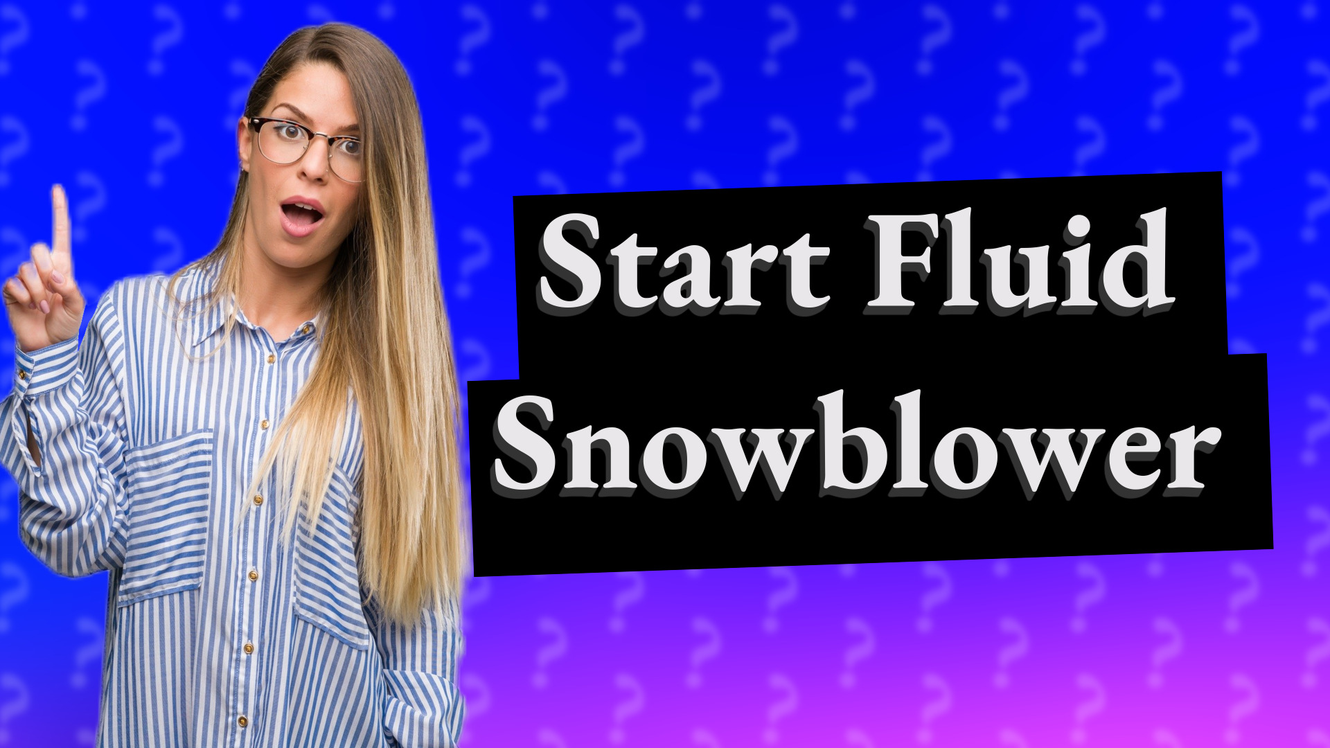 Start Fluid Snowblower