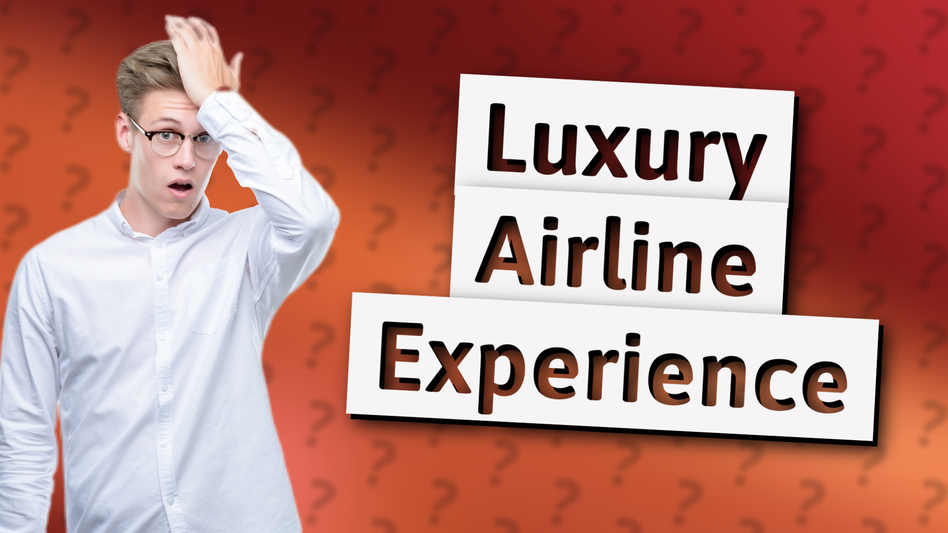 Luxury Airline Experience