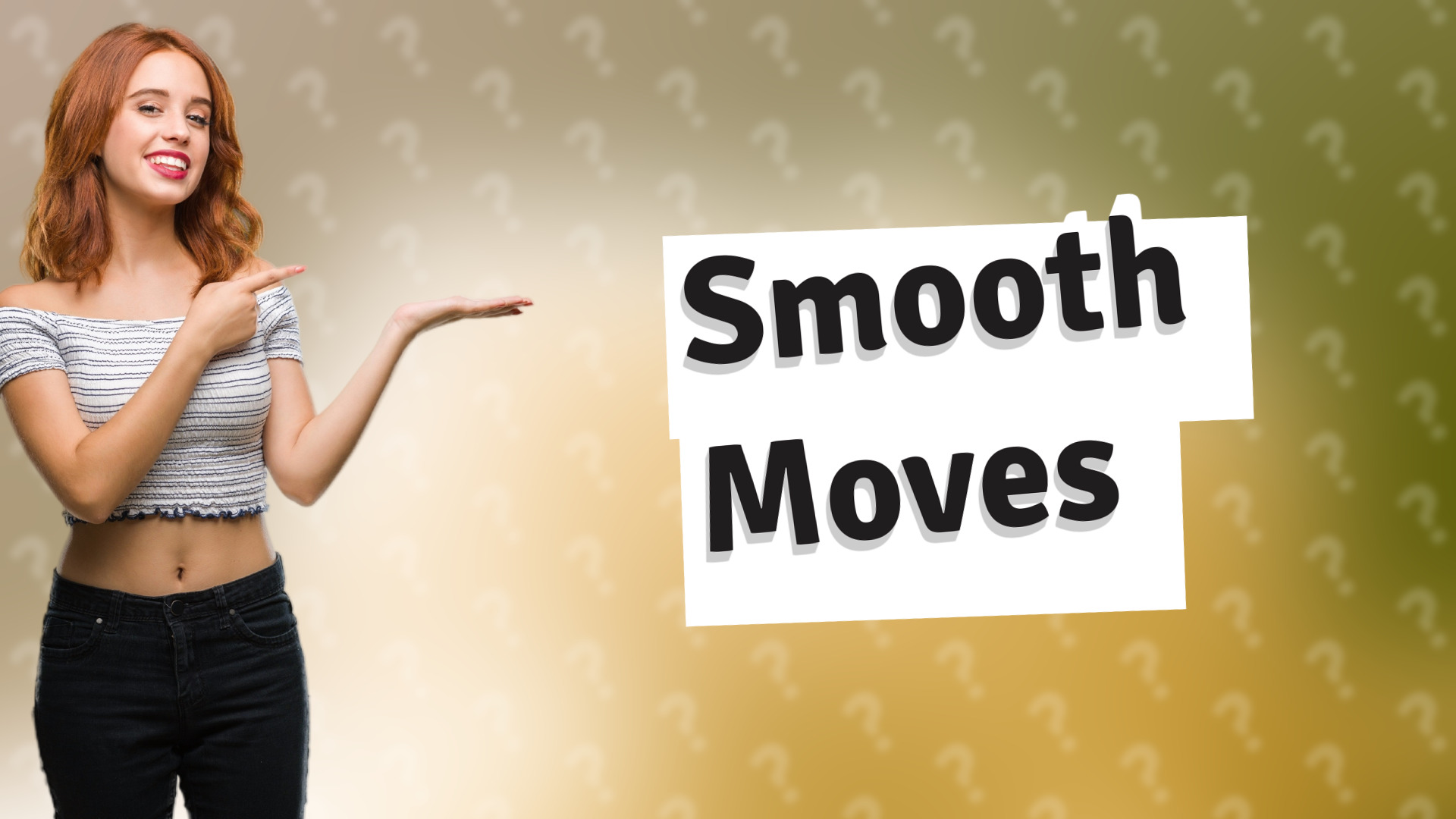Smooth Moves