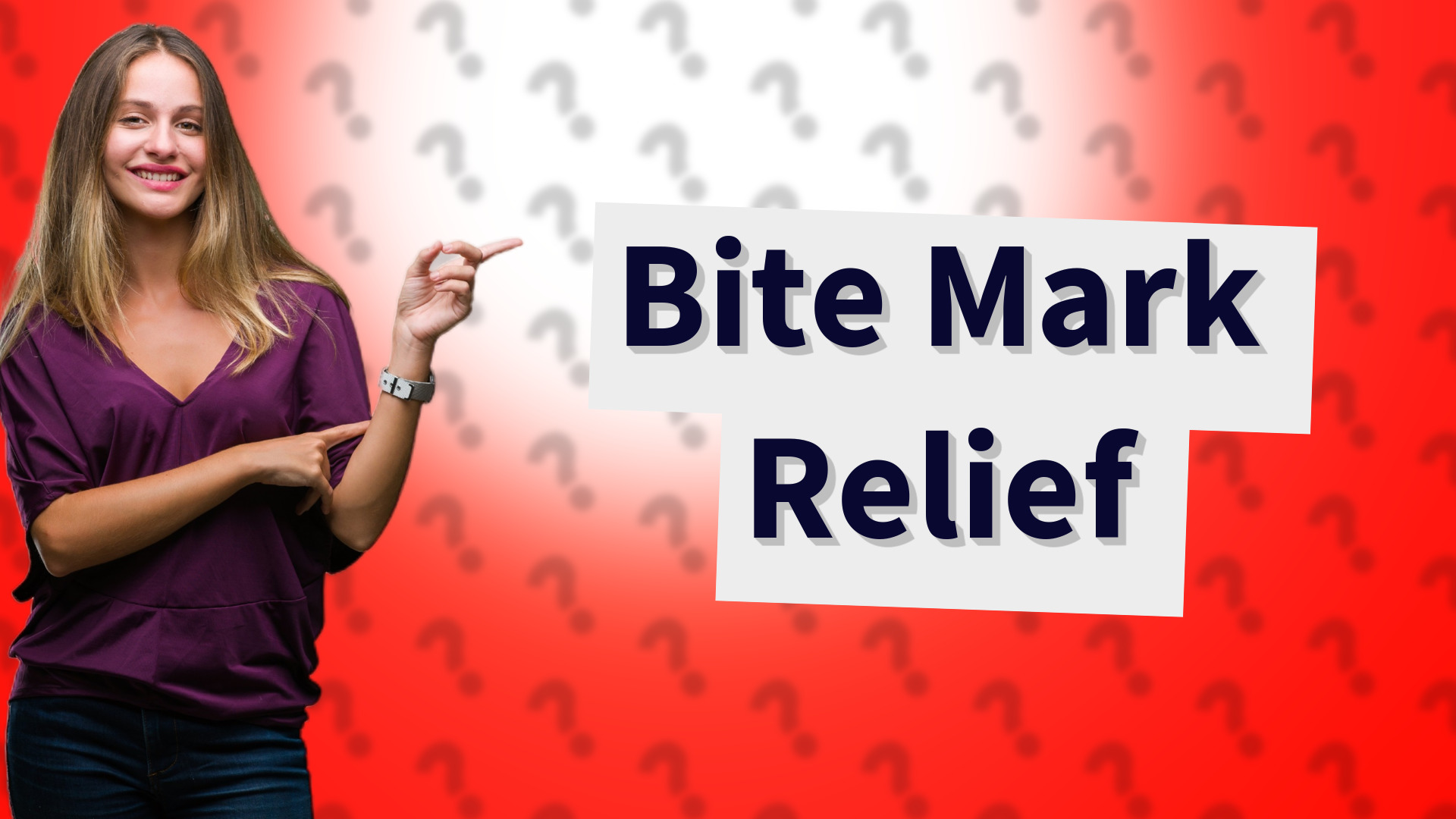 Bite Mark Relief