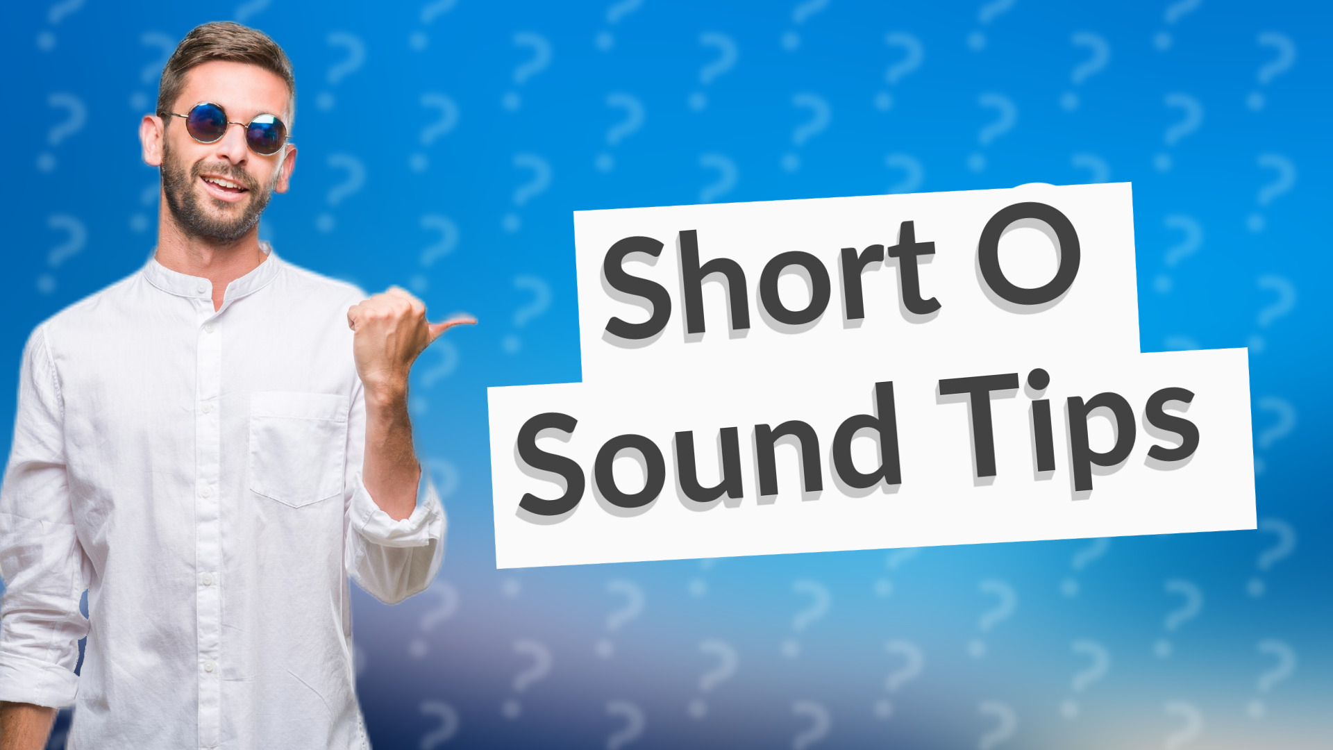 Short O Sound Tips