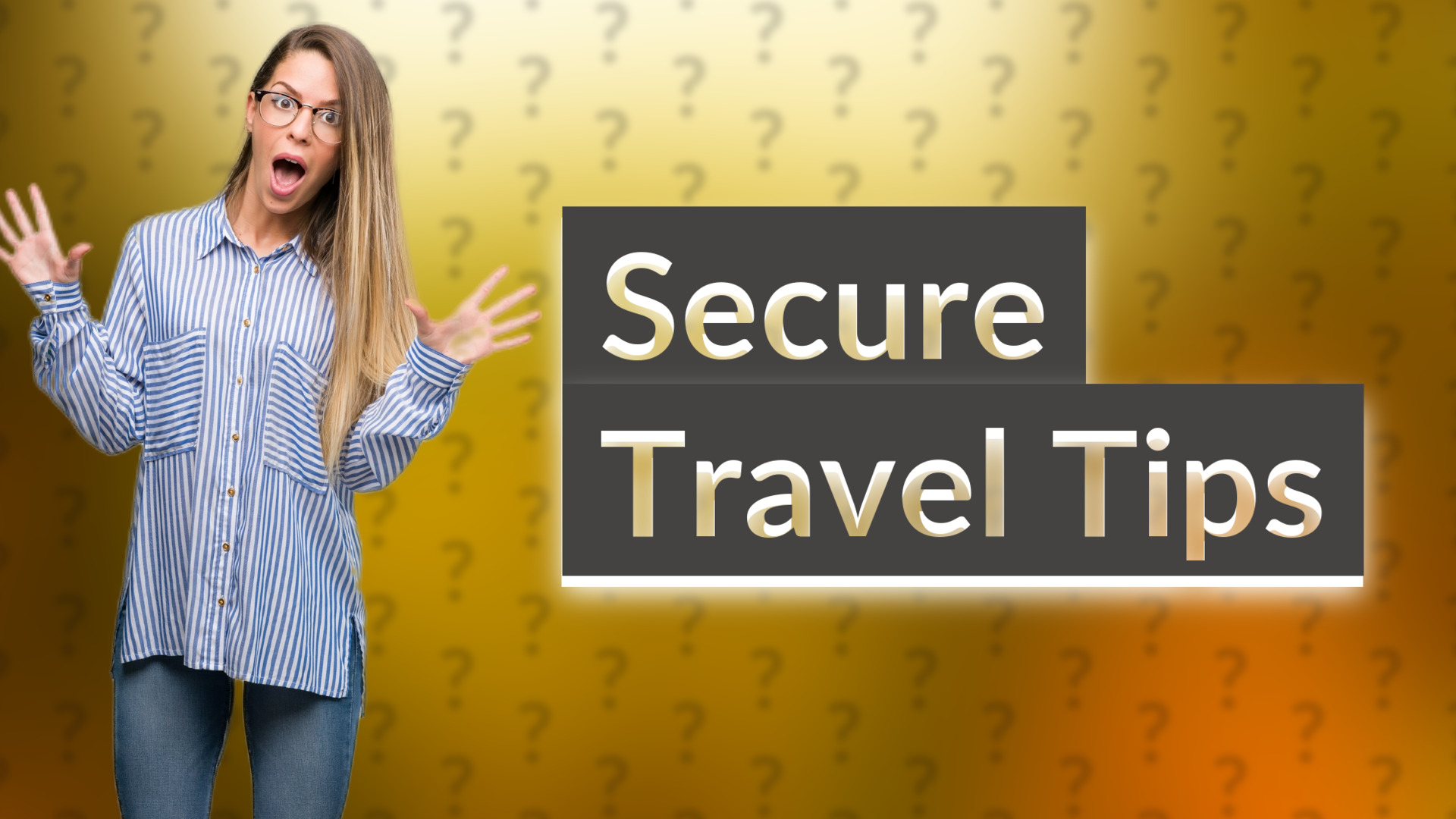 Secure Travel Tips