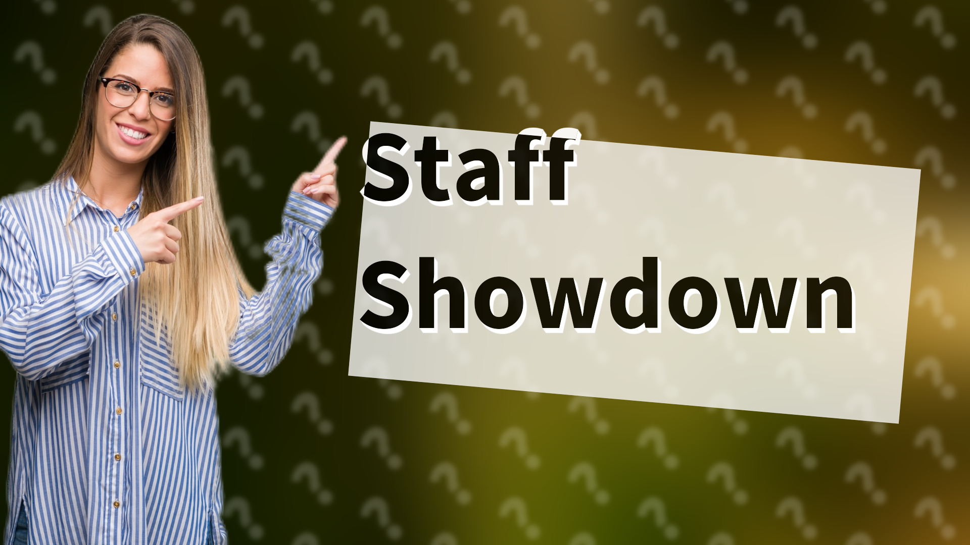 Staff Showdown