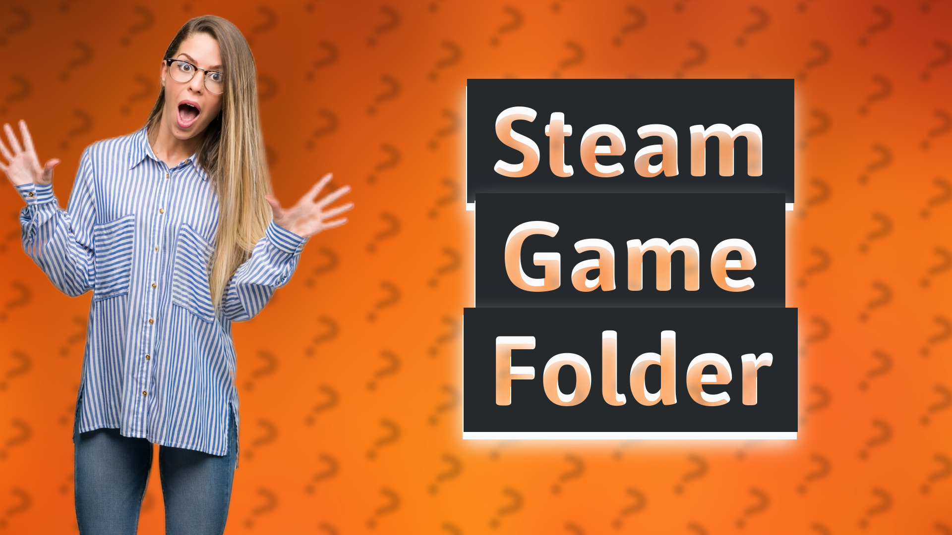 Steam Game Folder