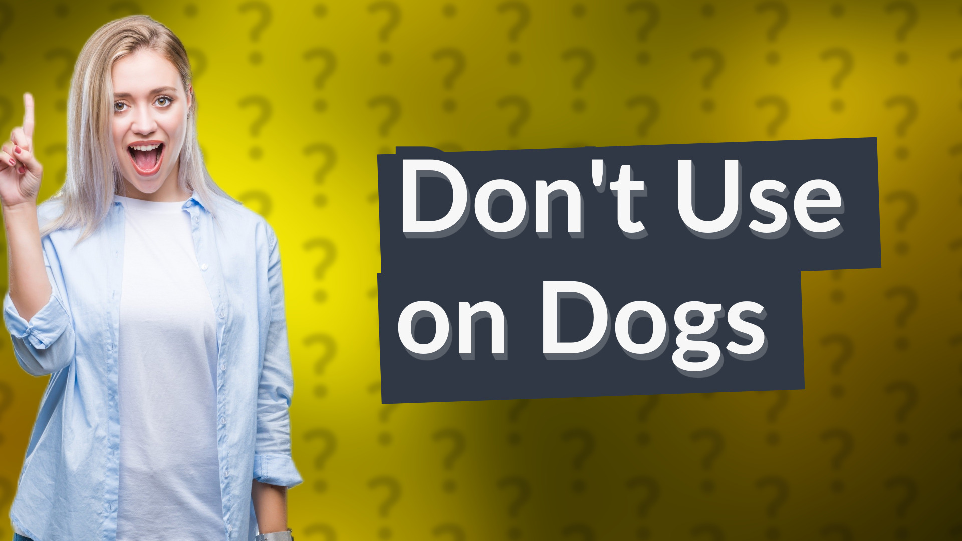 Don't Use on Dogs