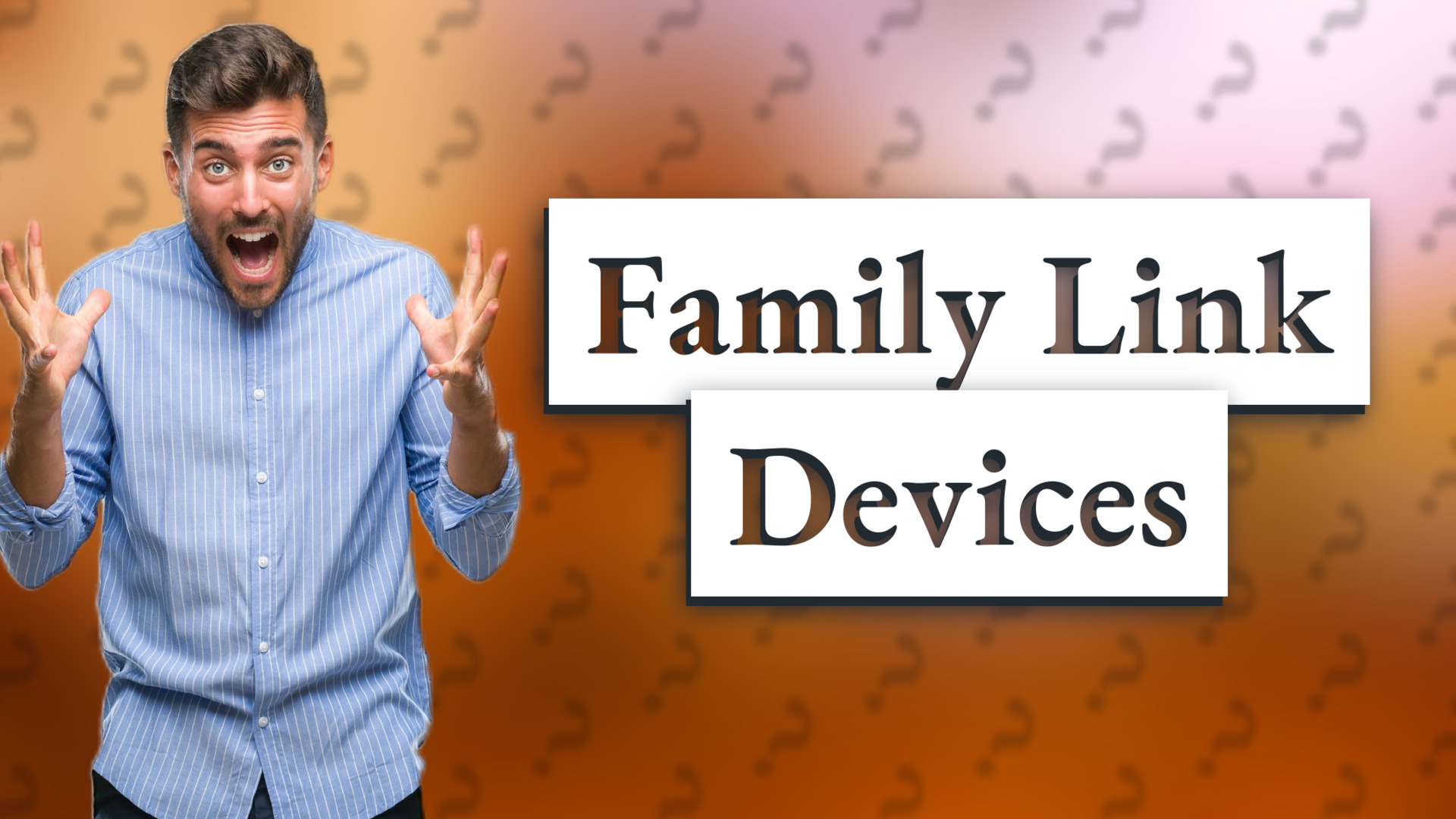 Family Link Devices