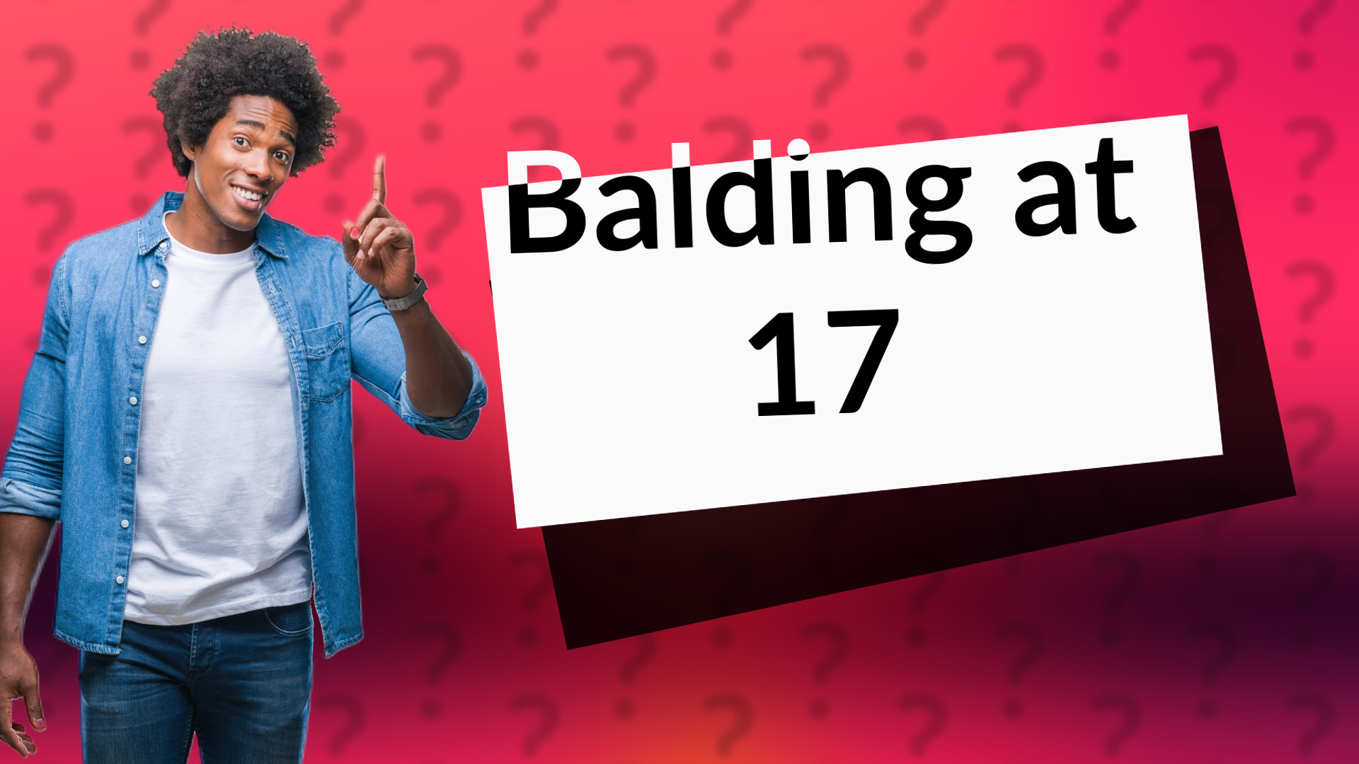 Balding at 17