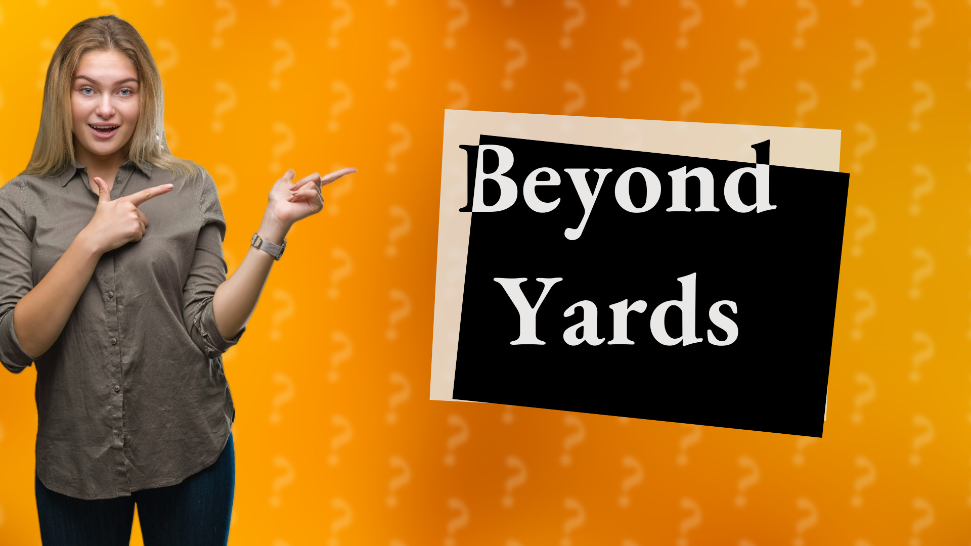 Beyond Yards