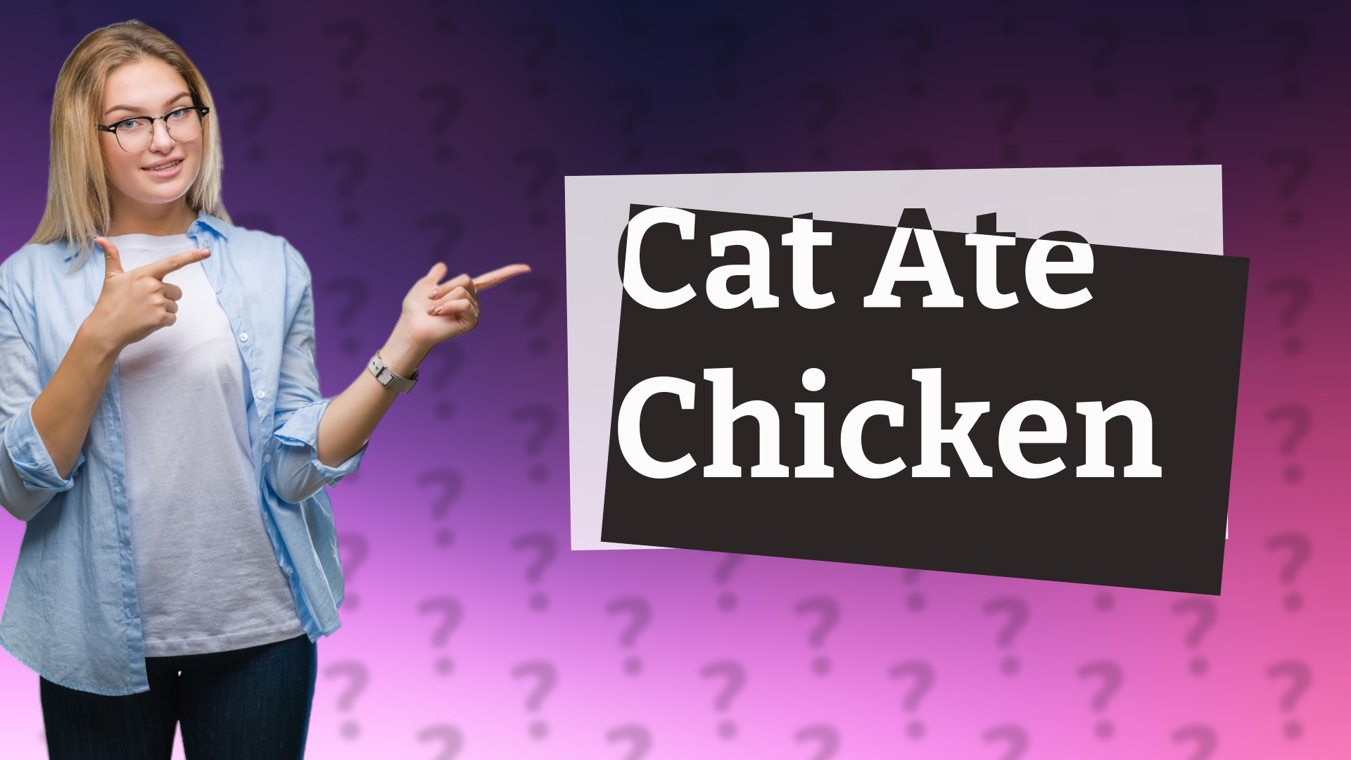 Cat Ate Chicken