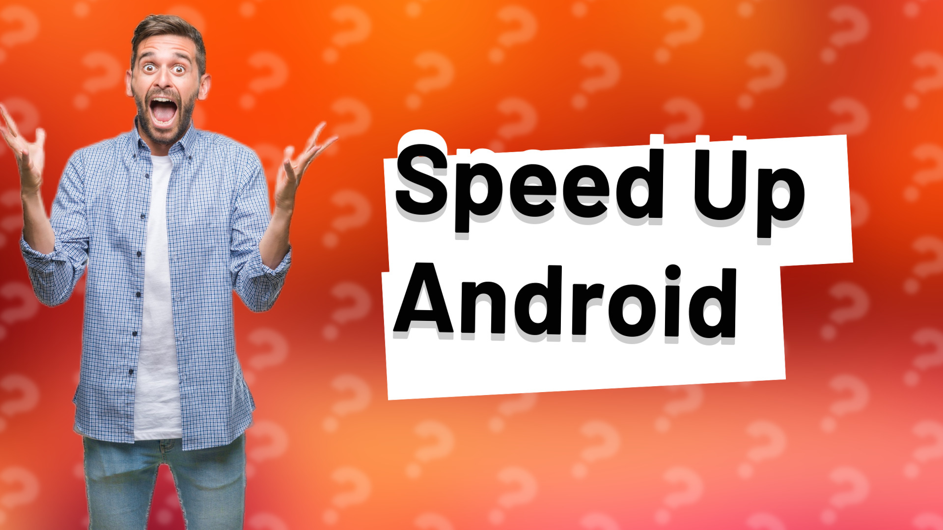 Speed Up Android