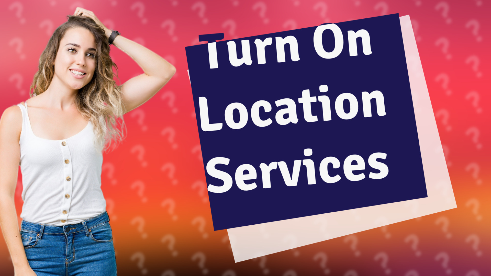 Turn On Location Services