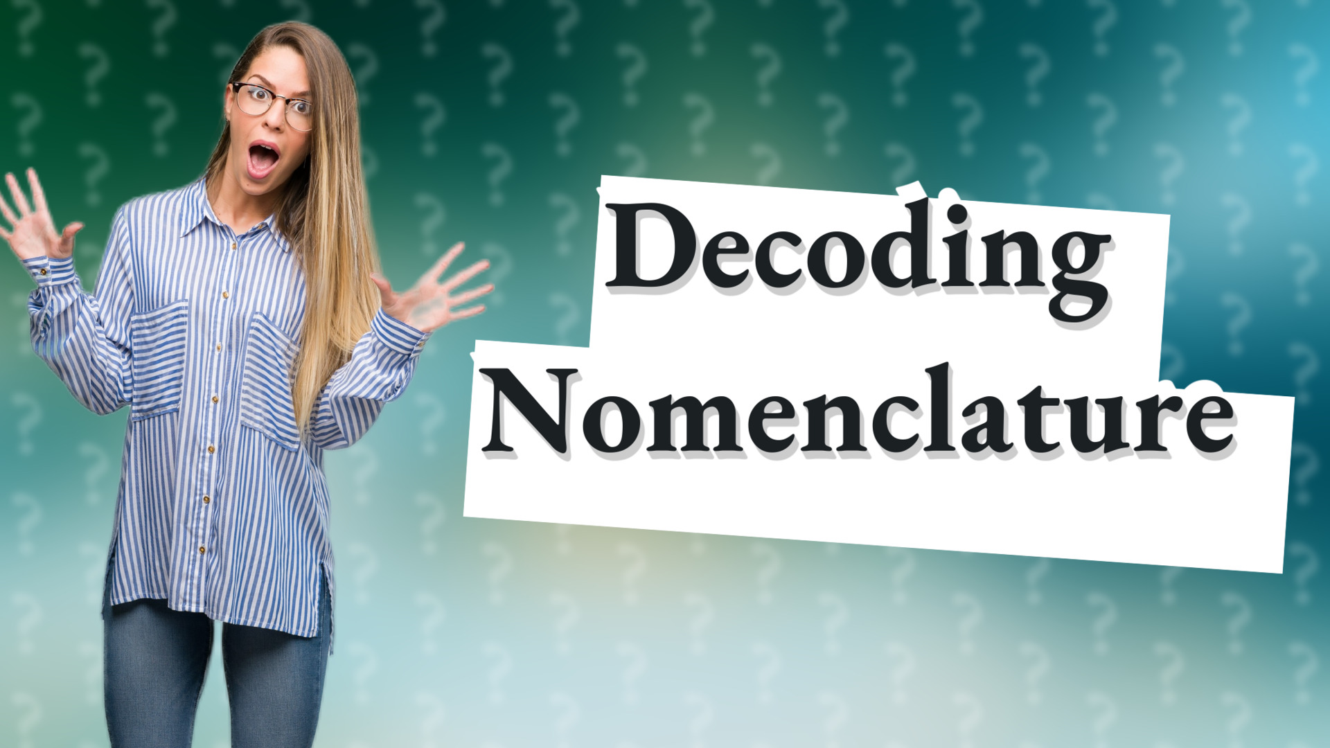 Decoding Nomenclature