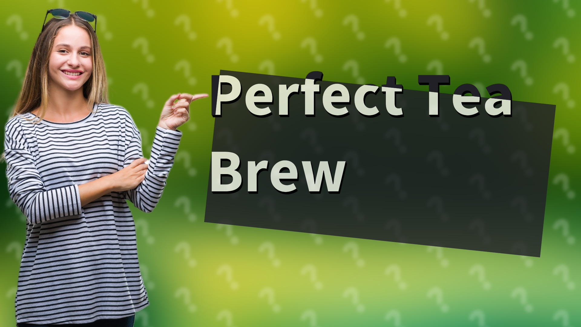 Perfect Tea Brew