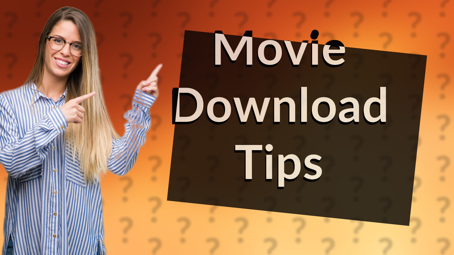Movie Download Tips