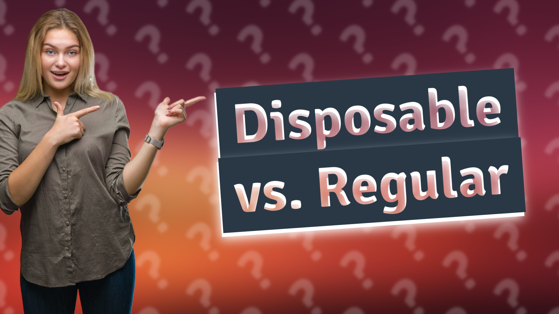 Disposable vs. Regular
