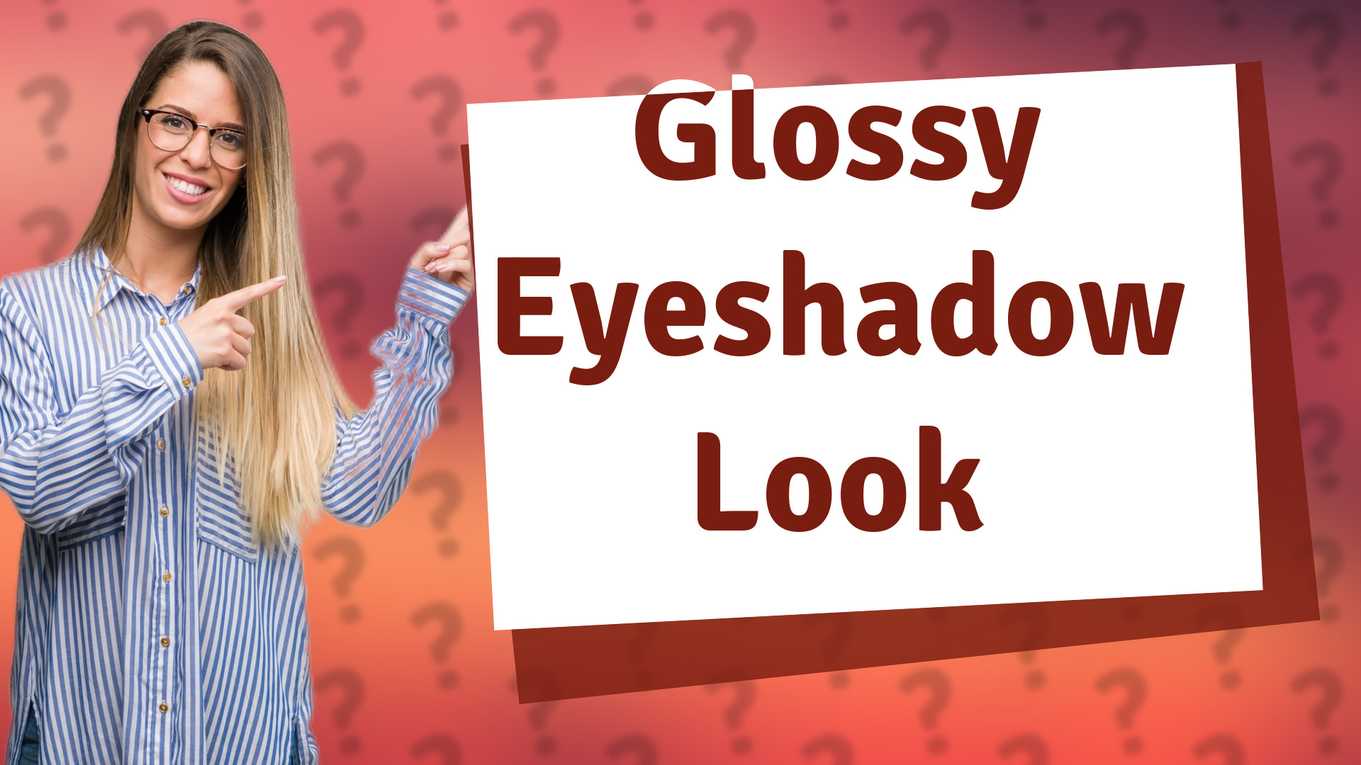Glossy Eyeshadow Look