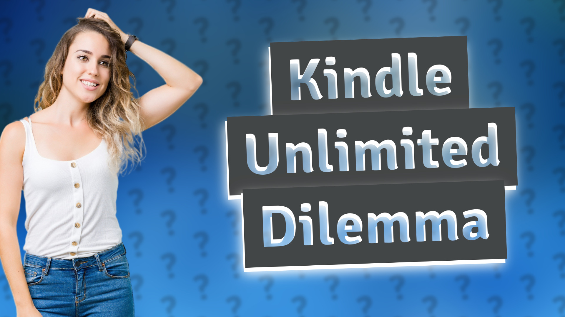 Kindle Unlimited Dilemma