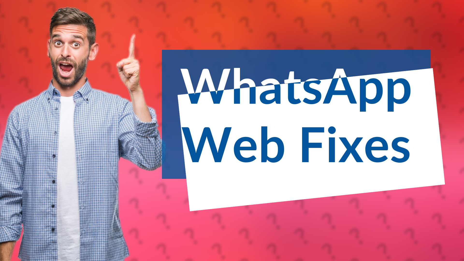 WhatsApp Web Fixes