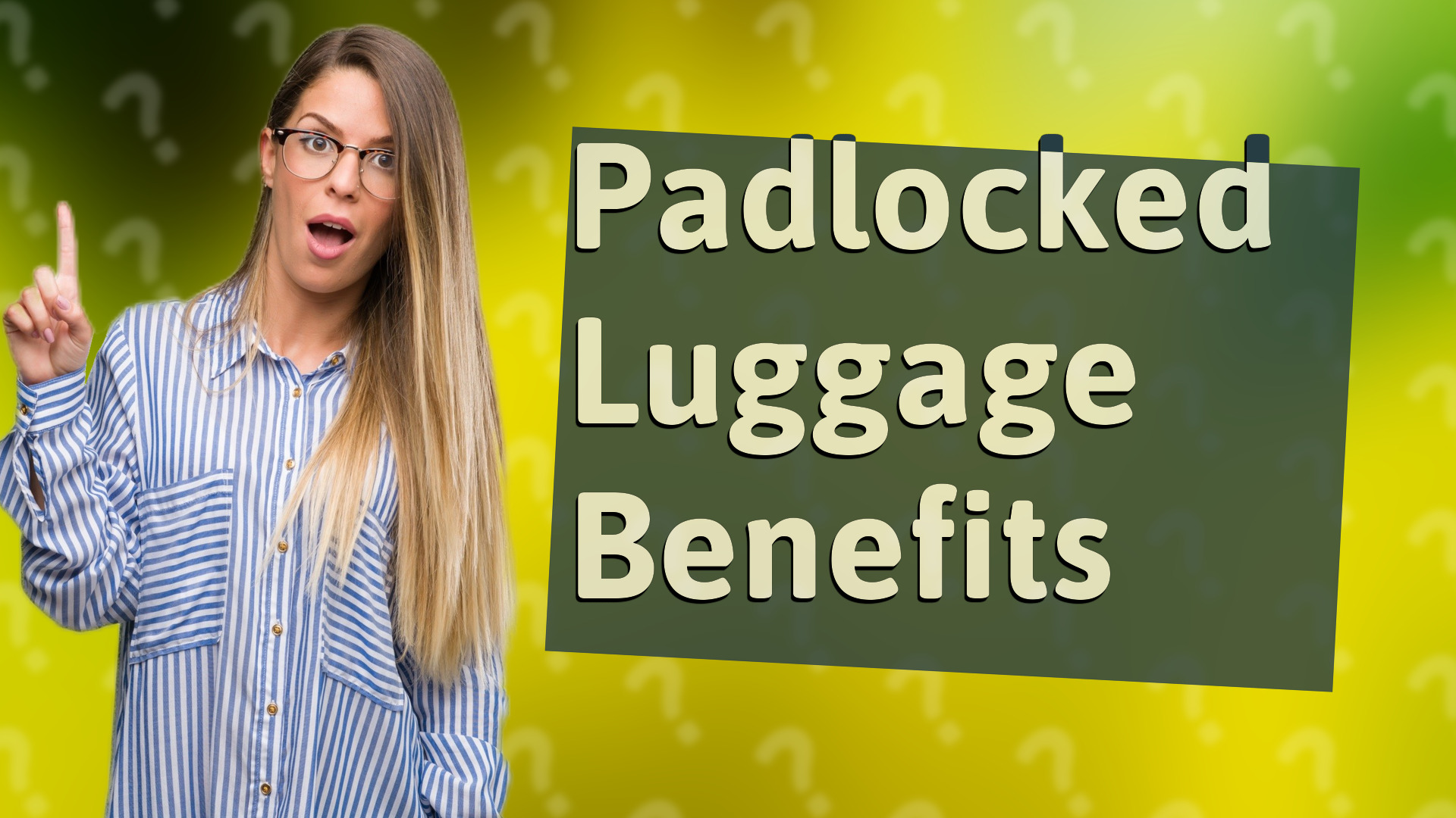 Padlocked Luggage Benefits
