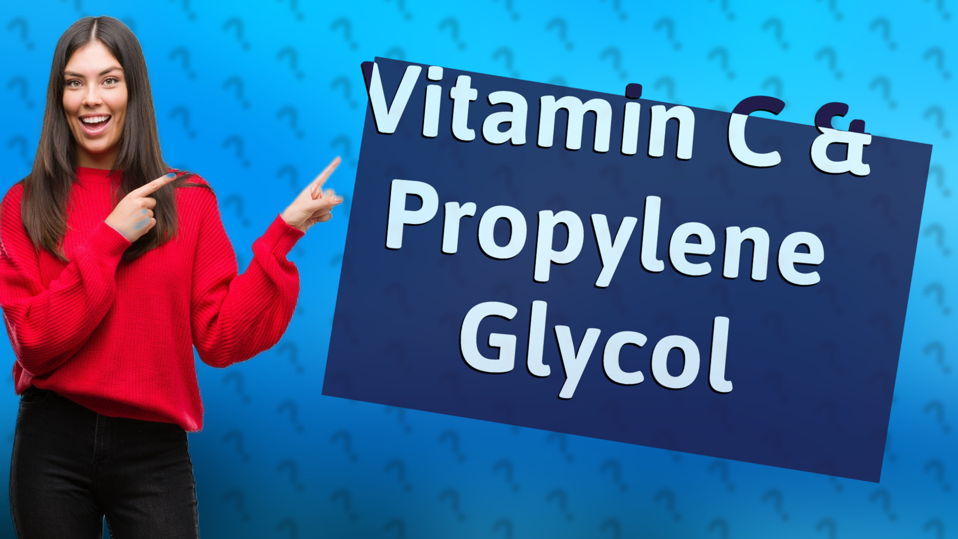 Vitamin C & Propylene Glycol