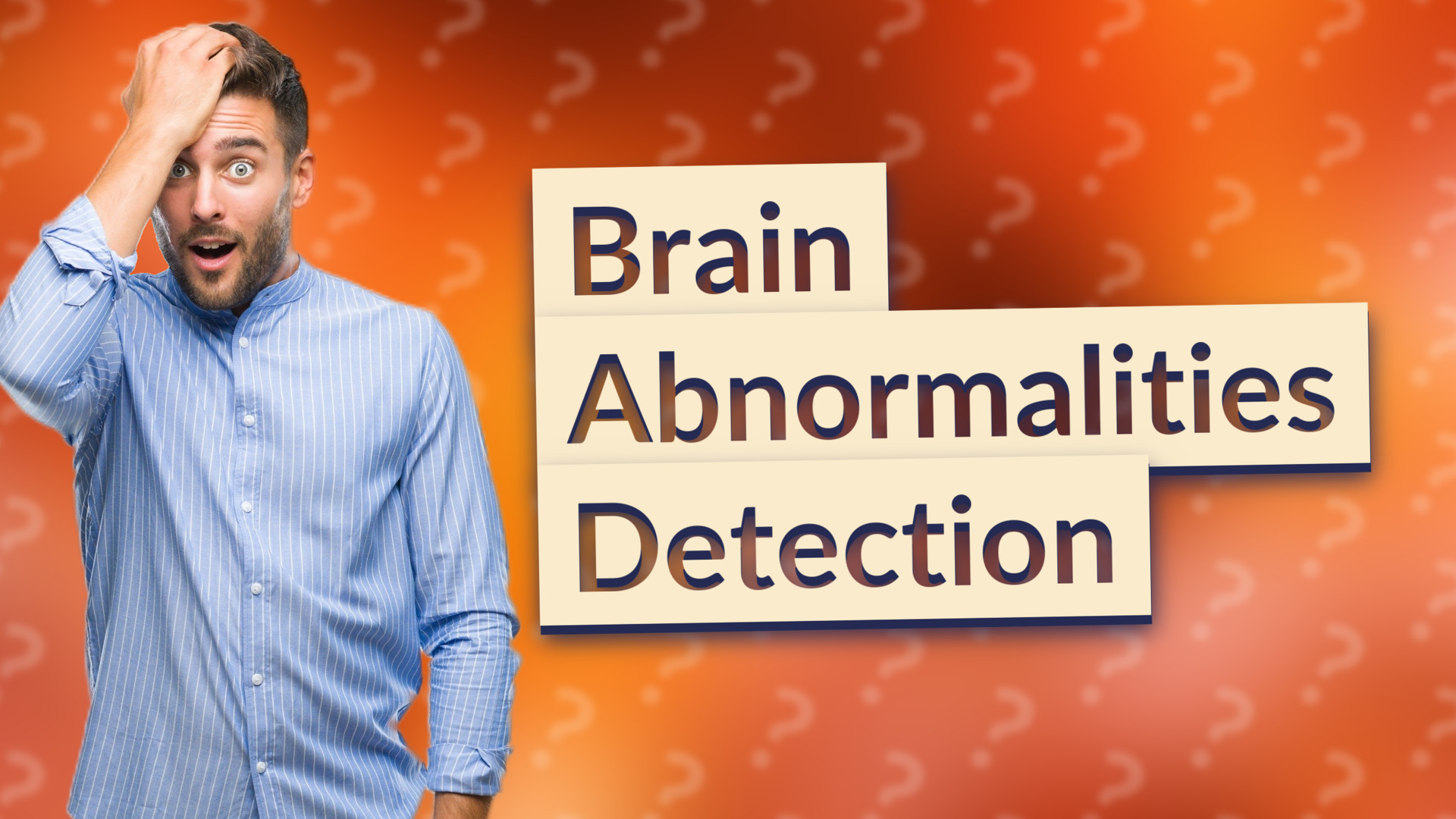 Brain Abnormalities Detection