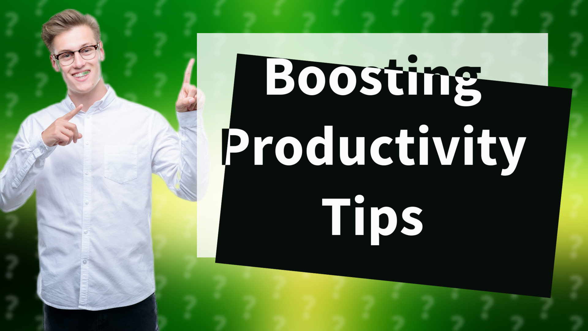 Boosting Productivity Tips