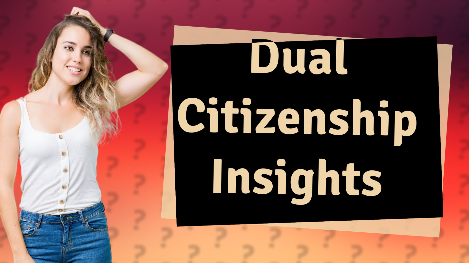 Dual Citizenship Insights