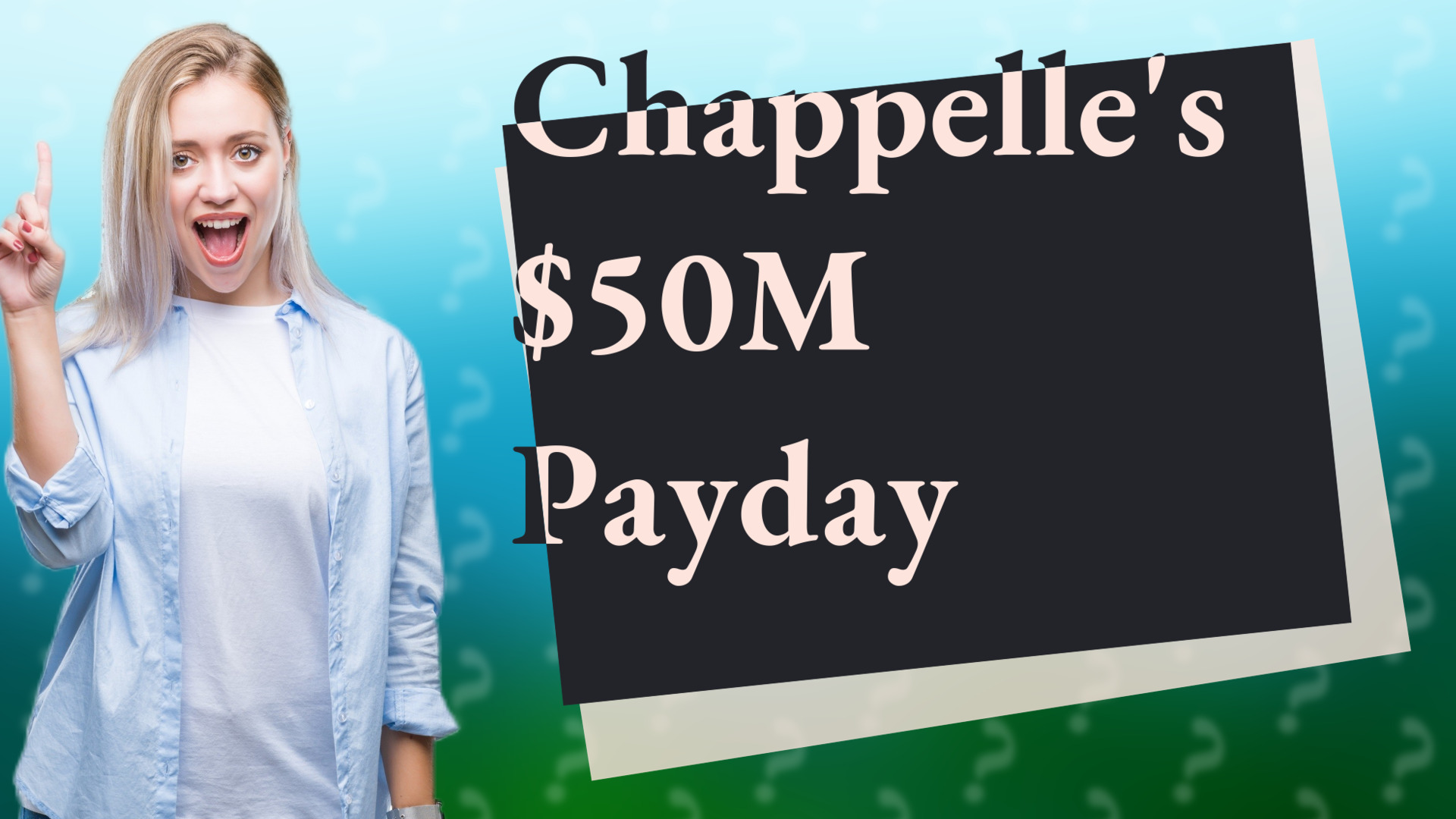 Chappelle's $50M Payday
