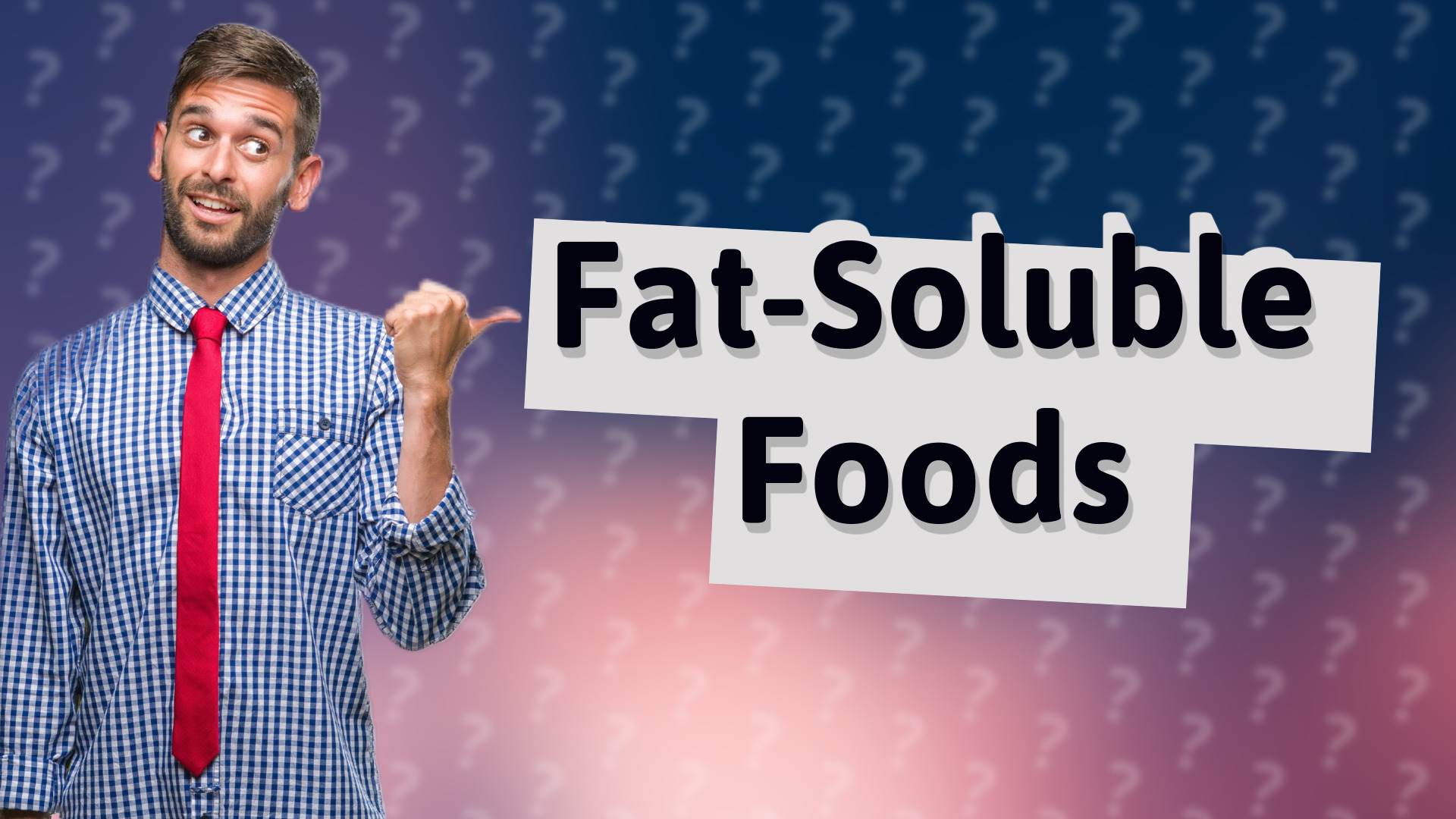 Fat-Soluble Foods