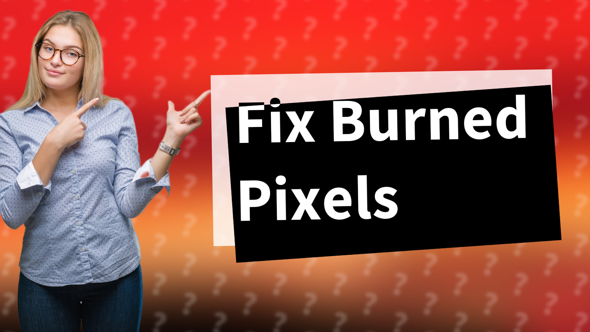 Fix Burned Pixels