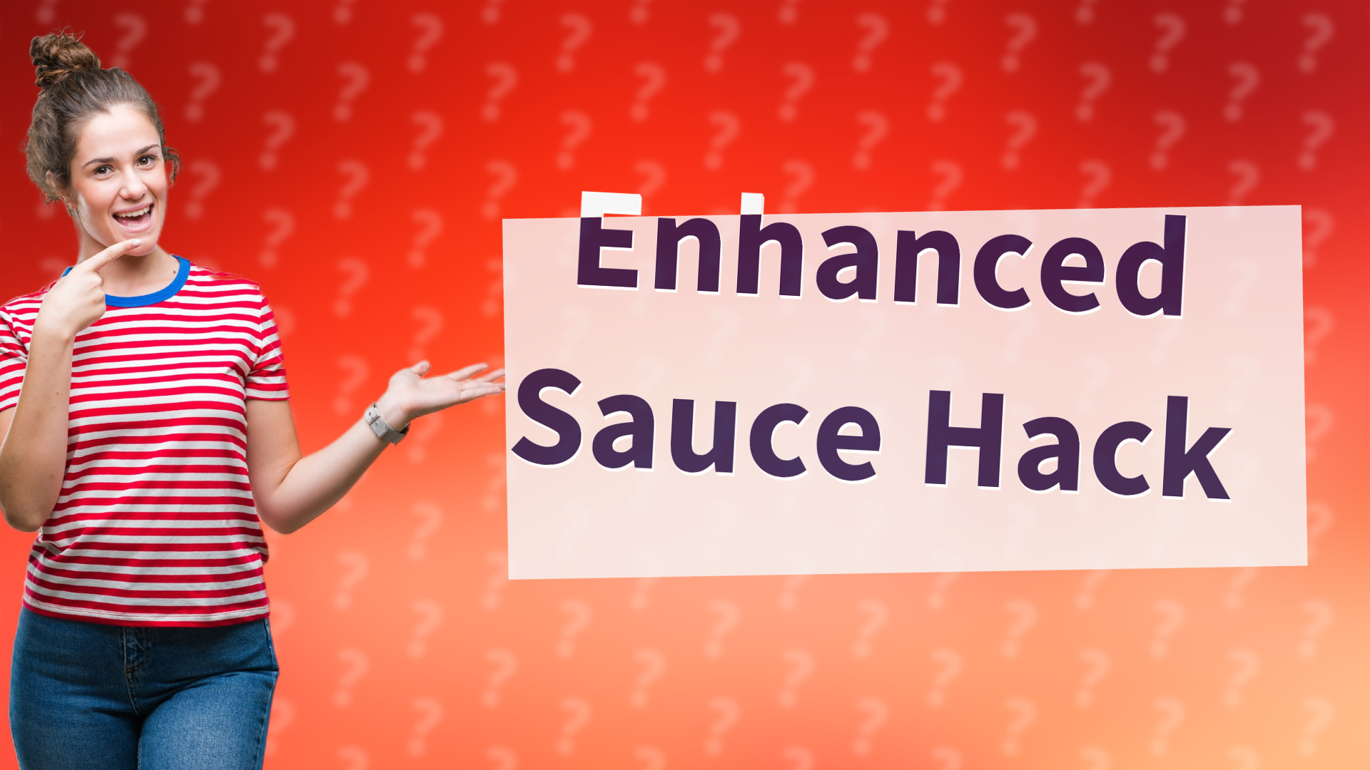 Enhanced Sauce Hack
